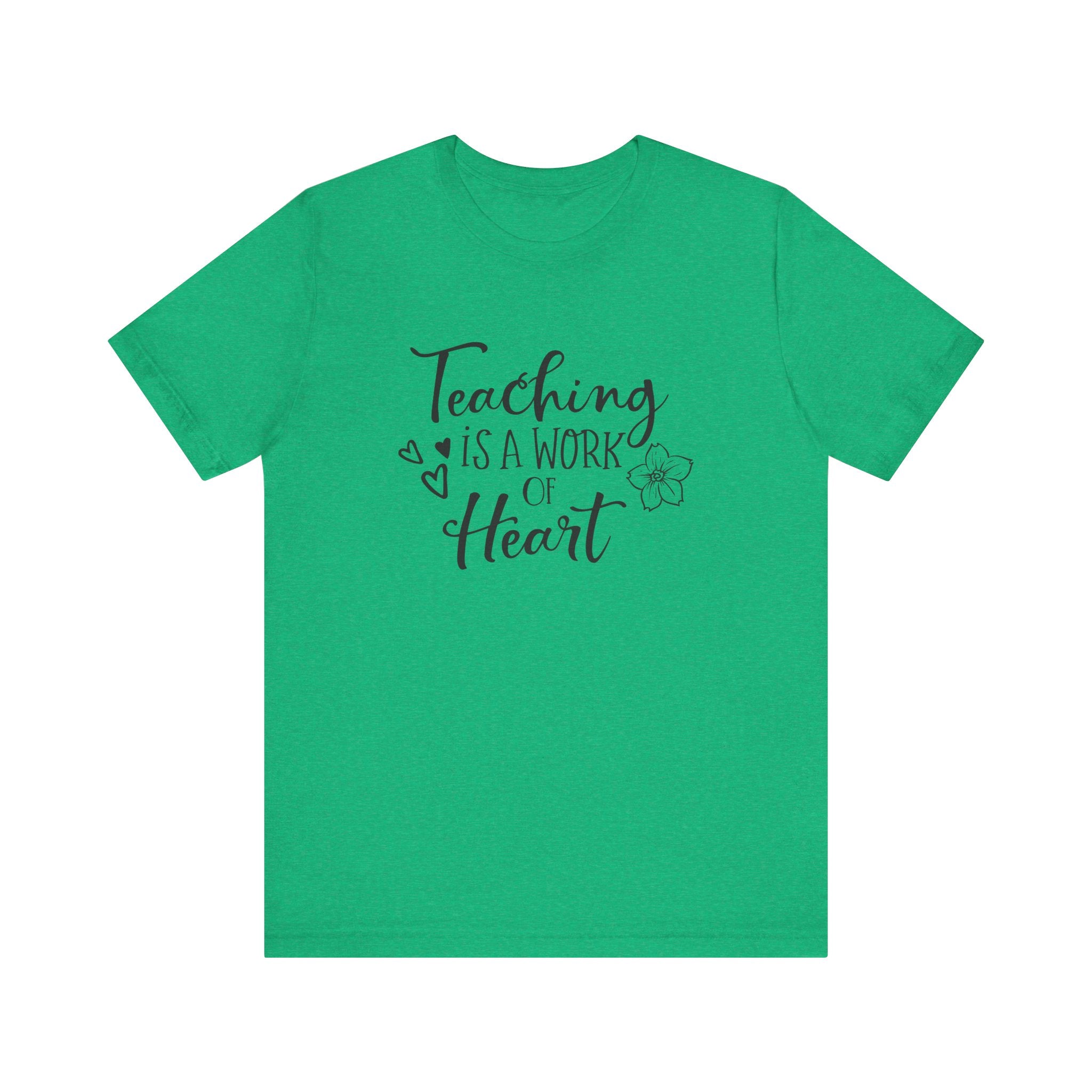 Teaching Is a Work of the Heart | Tee