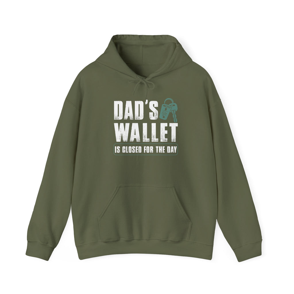 Dad's Wallet Is Closed for the Day | Hoodie