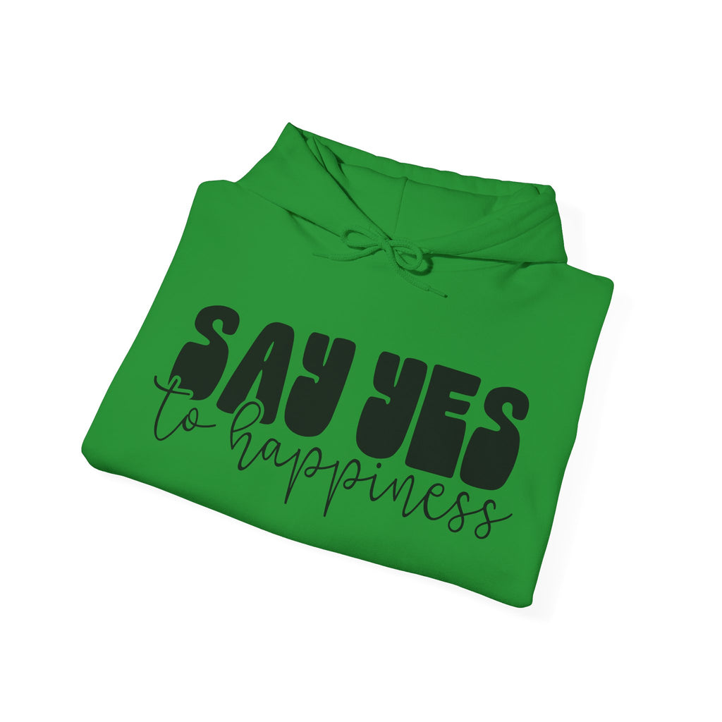 Say Yes to Happiness | Hoodie
