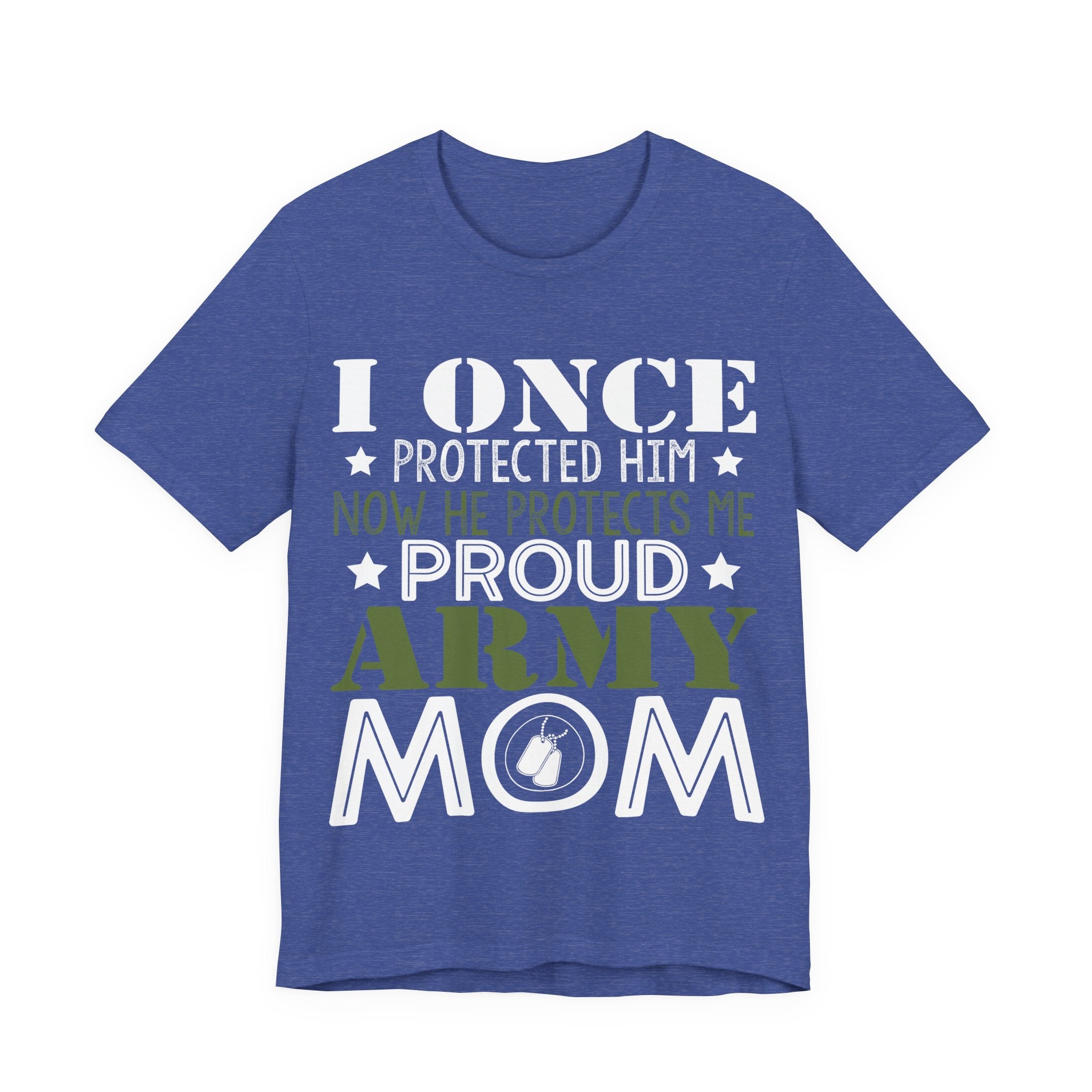 I Once Protected Him, Now He Protects Me. Proud Army Mom | Tee