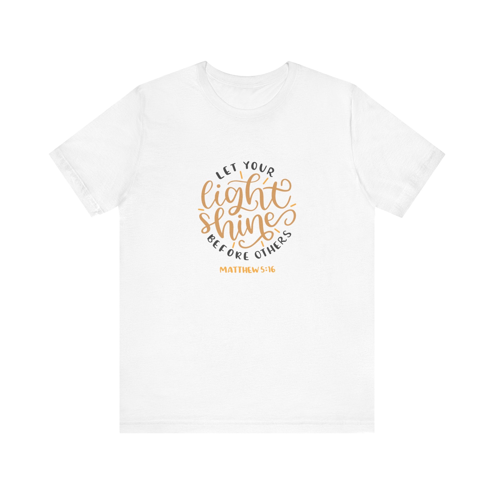 Let Your Light Shine Before Others Matthew 5:16 | Tee