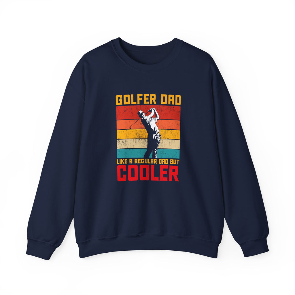 Golfer Dad, Like a Regular Dad but Cooler | Crewneck Sweatshirt
