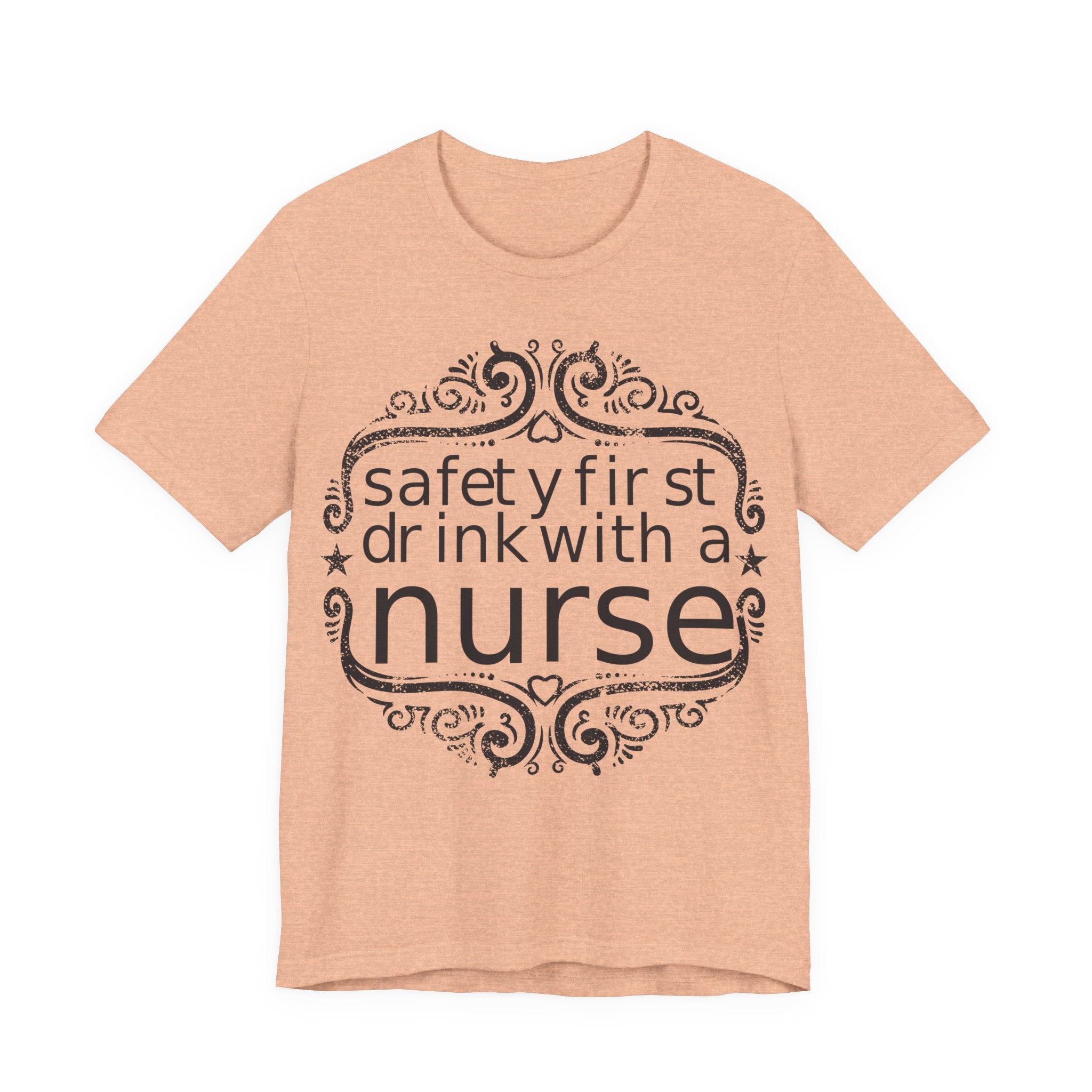 Safety First, Drink With a Nurse | Tee