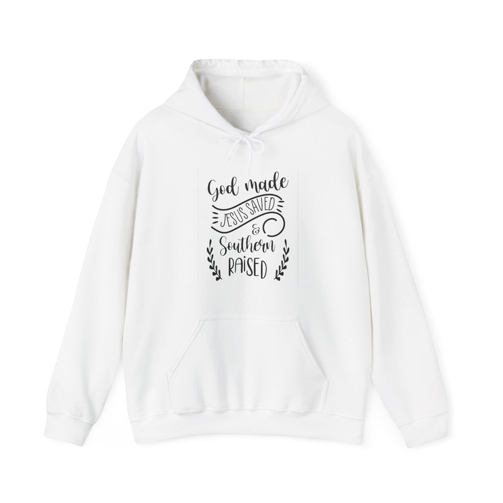 God Made, Jesus Saved, and Southern Raised | Hoodie