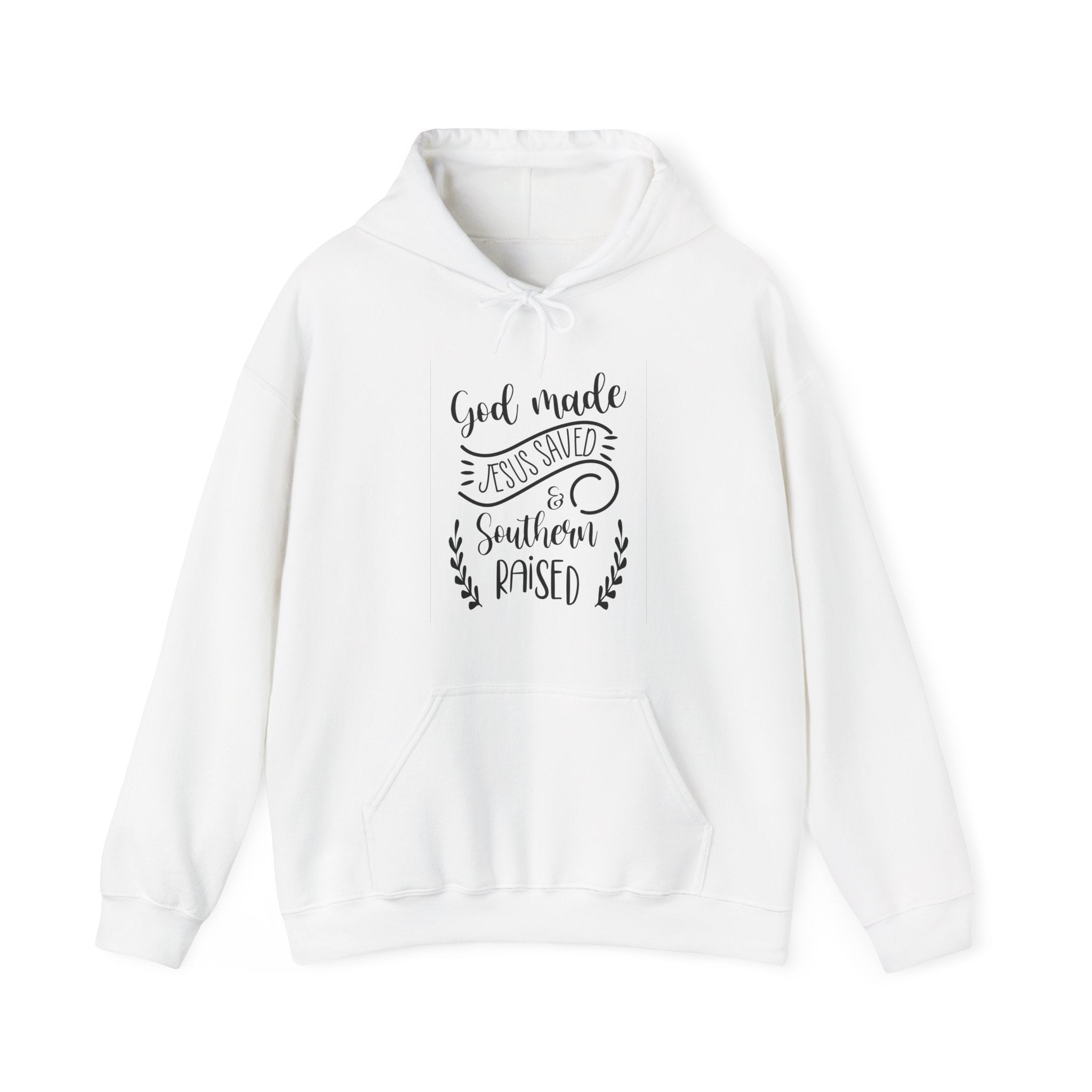 God Made, Jesus Saved, and Southern Raised | Hoodie