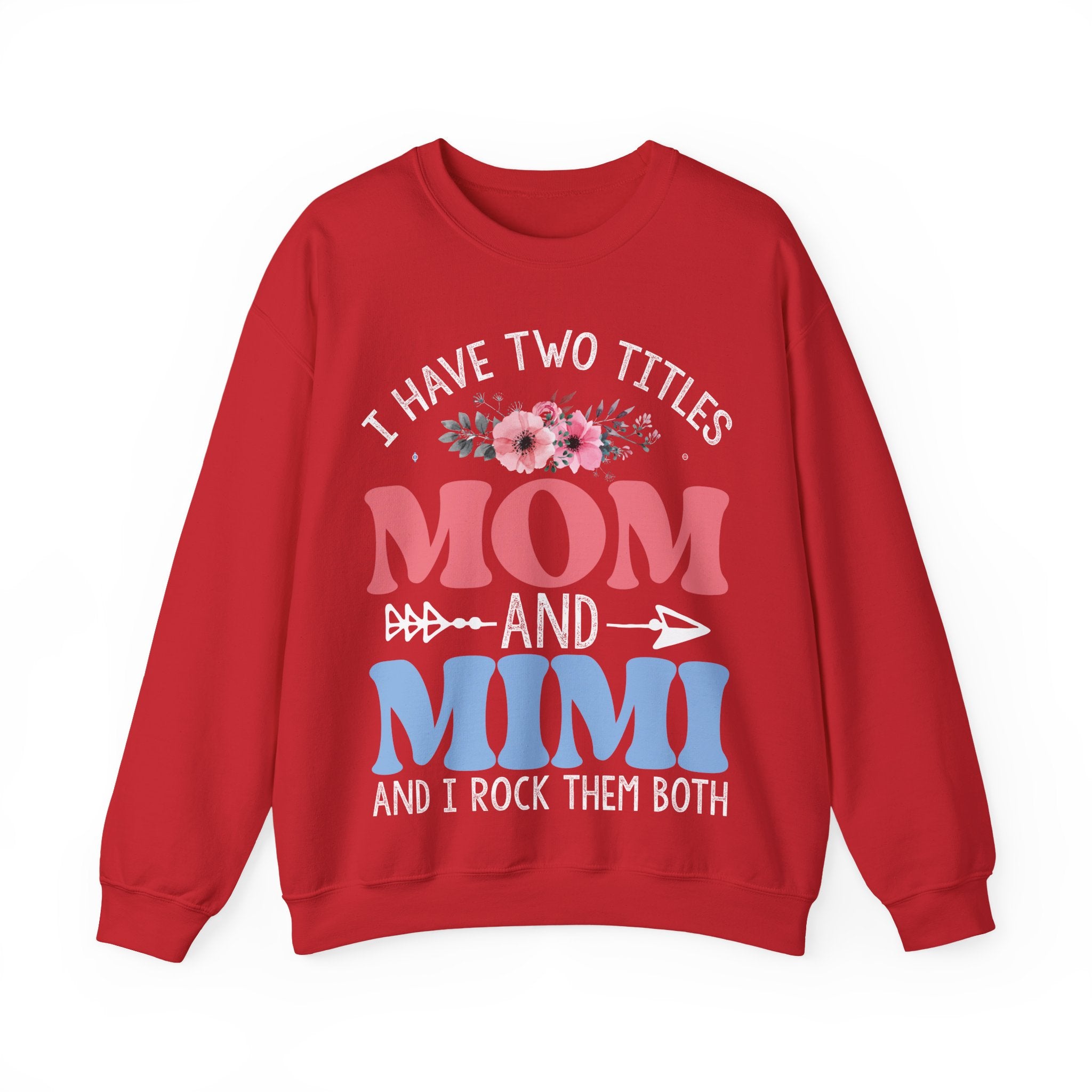 I Have Two Titles, Mom and Mimi | Crewneck Sweatshirt