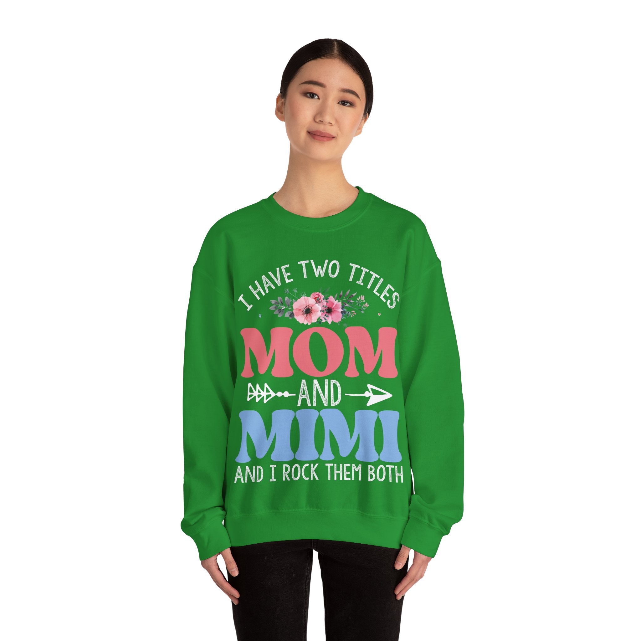 I Have Two Titles, Mom and Mimi | Crewneck Sweatshirt