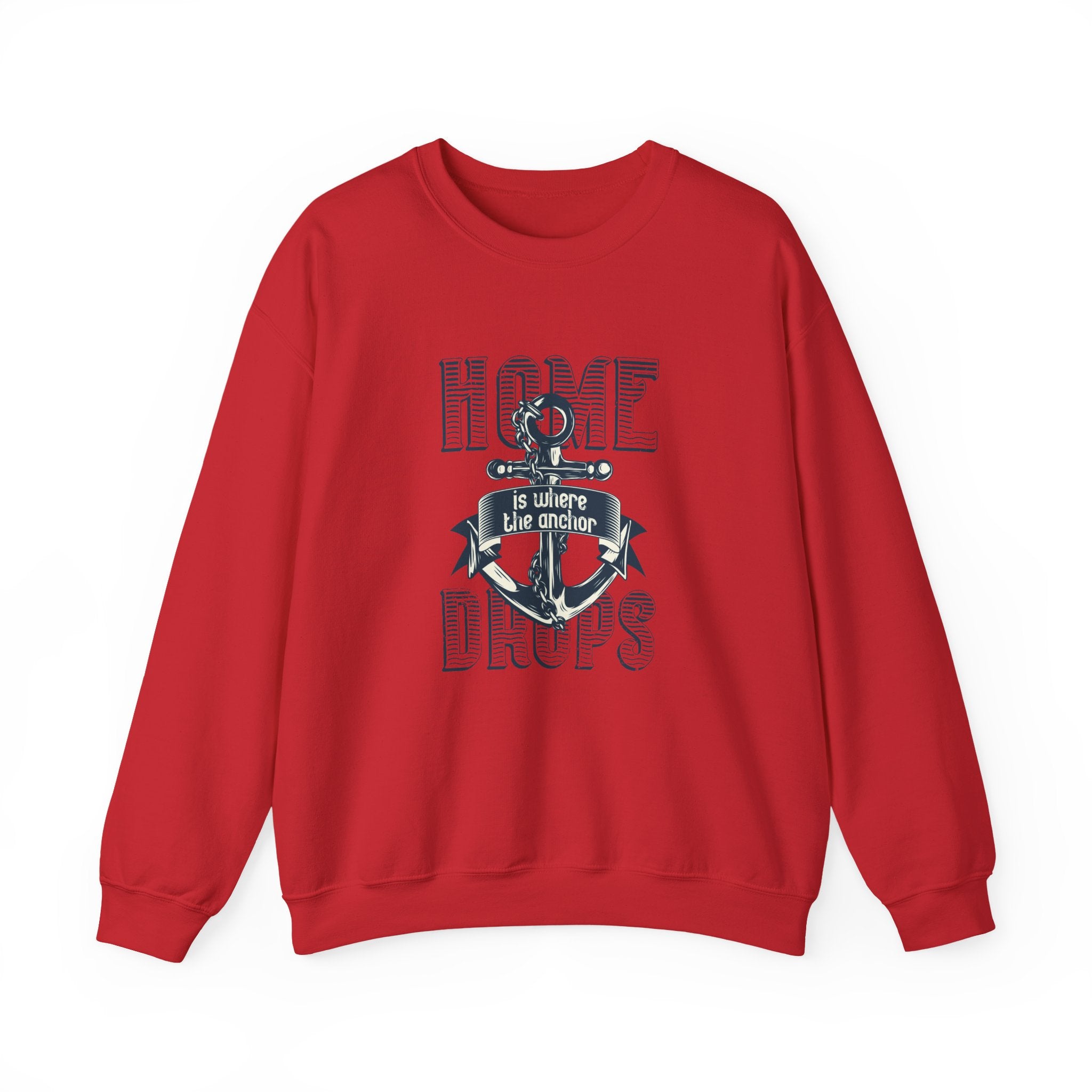 Home Is Where the Anchor Drops | Crewneck Sweatshirt