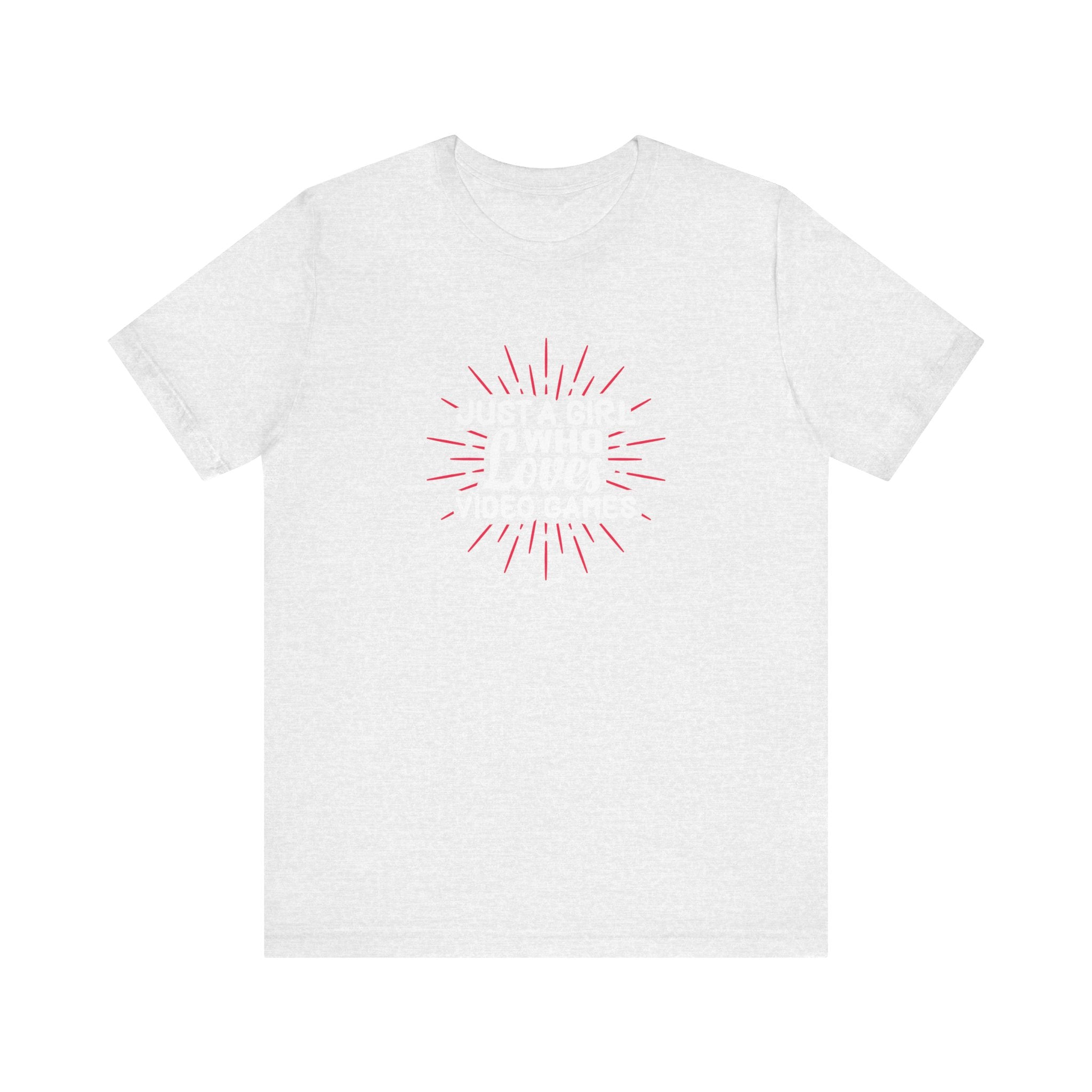 Just a Girl Who Loves Video Games | Tee