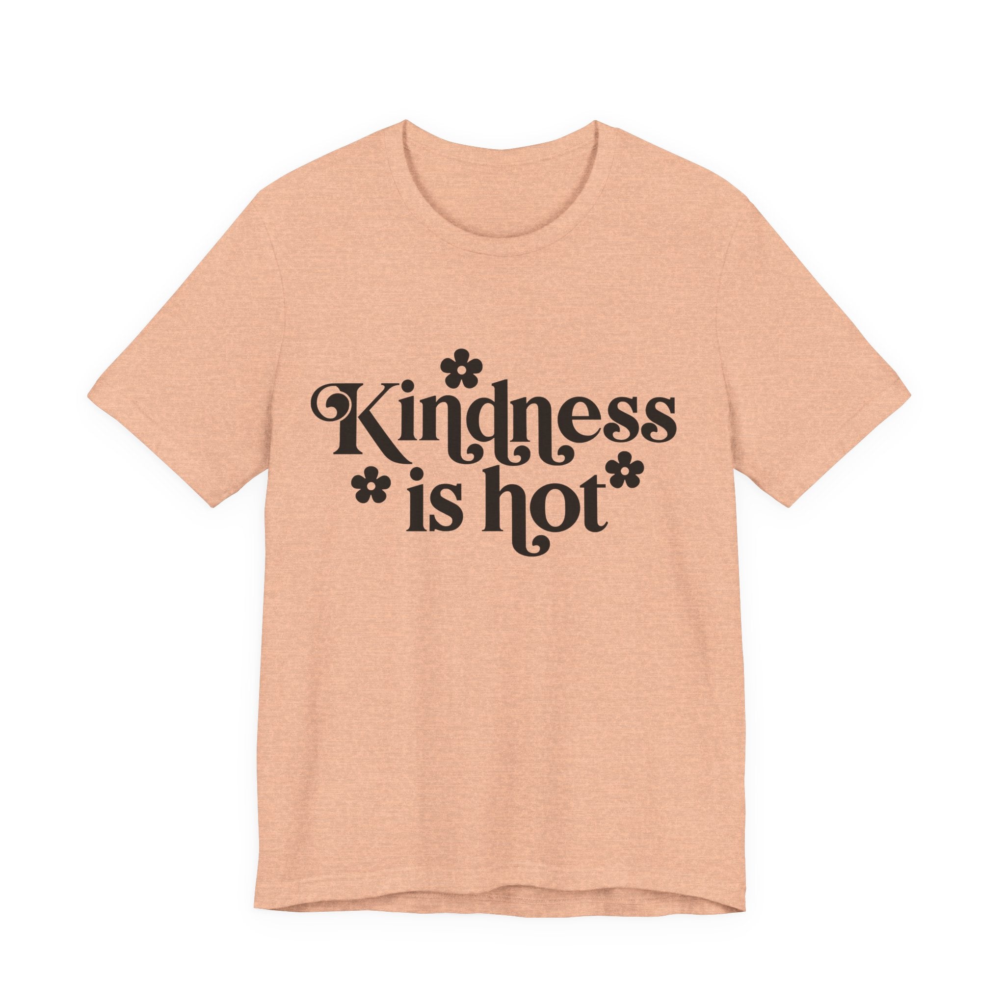 Kindness Is Hot | Tee