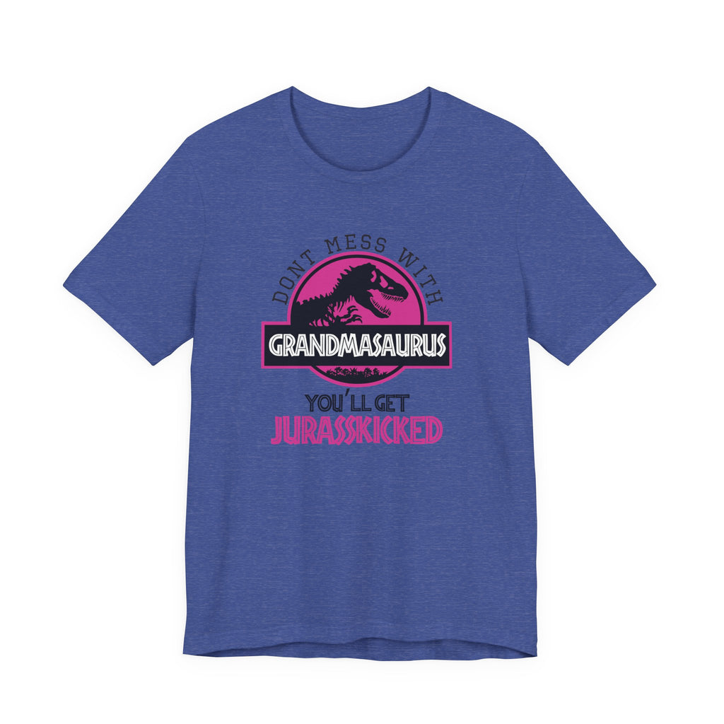 Don't Mess With Grandma, You'll Get Jurasskicked | Tee