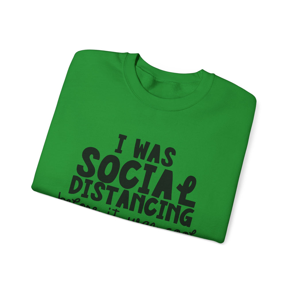 I Was Social Distancing Before It Was Cool | Crewneck Sweatshirt