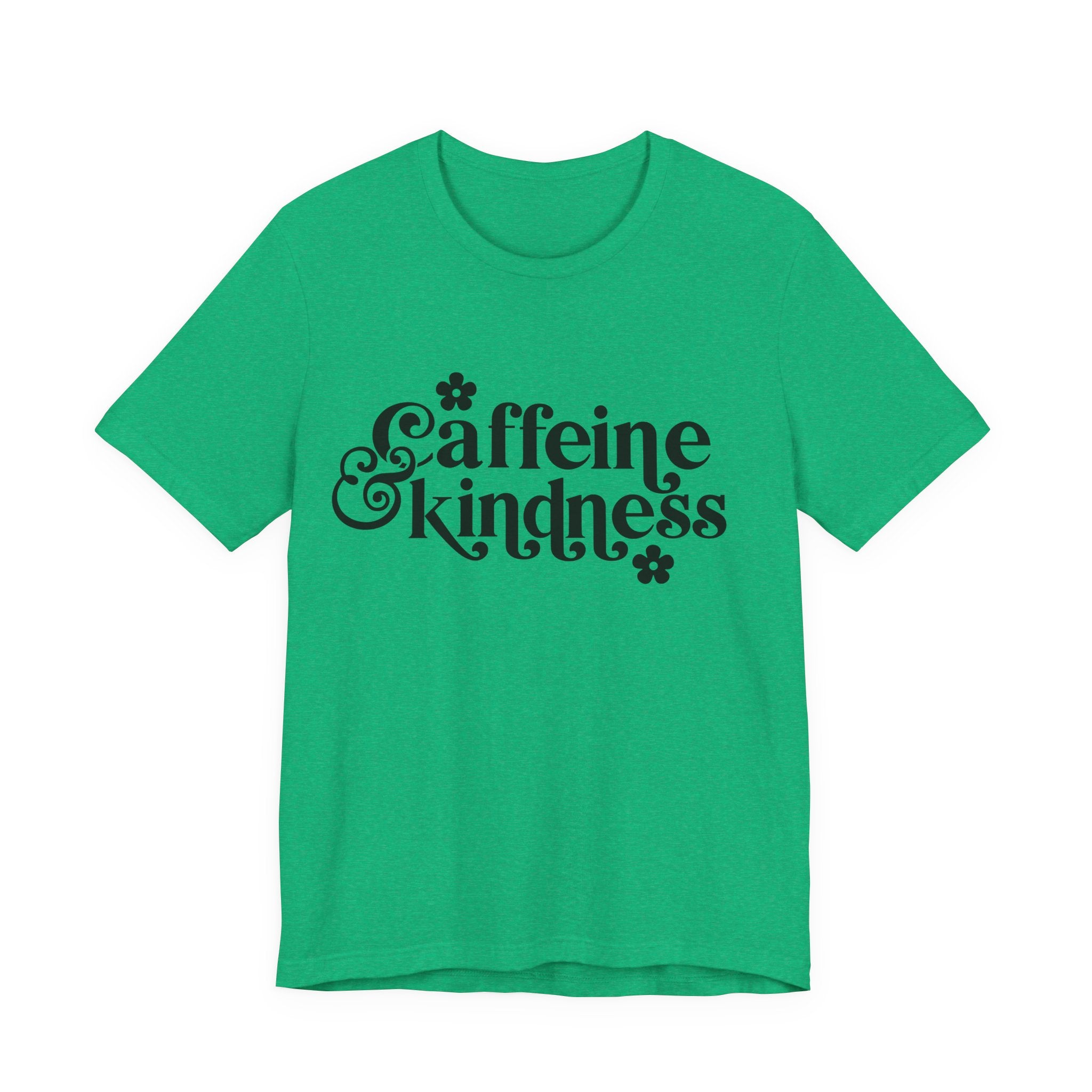 Caffeine and Kindness | Tee