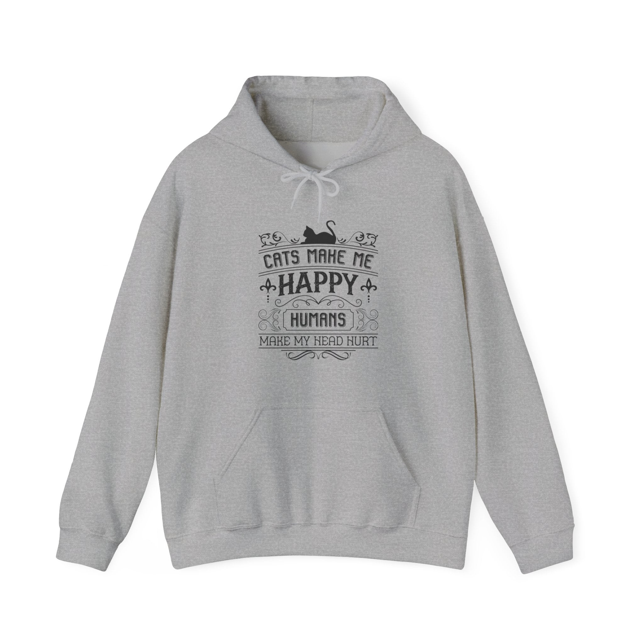 Cats Make Me Happy, Humans Make My Head Hurt | Hoodie
