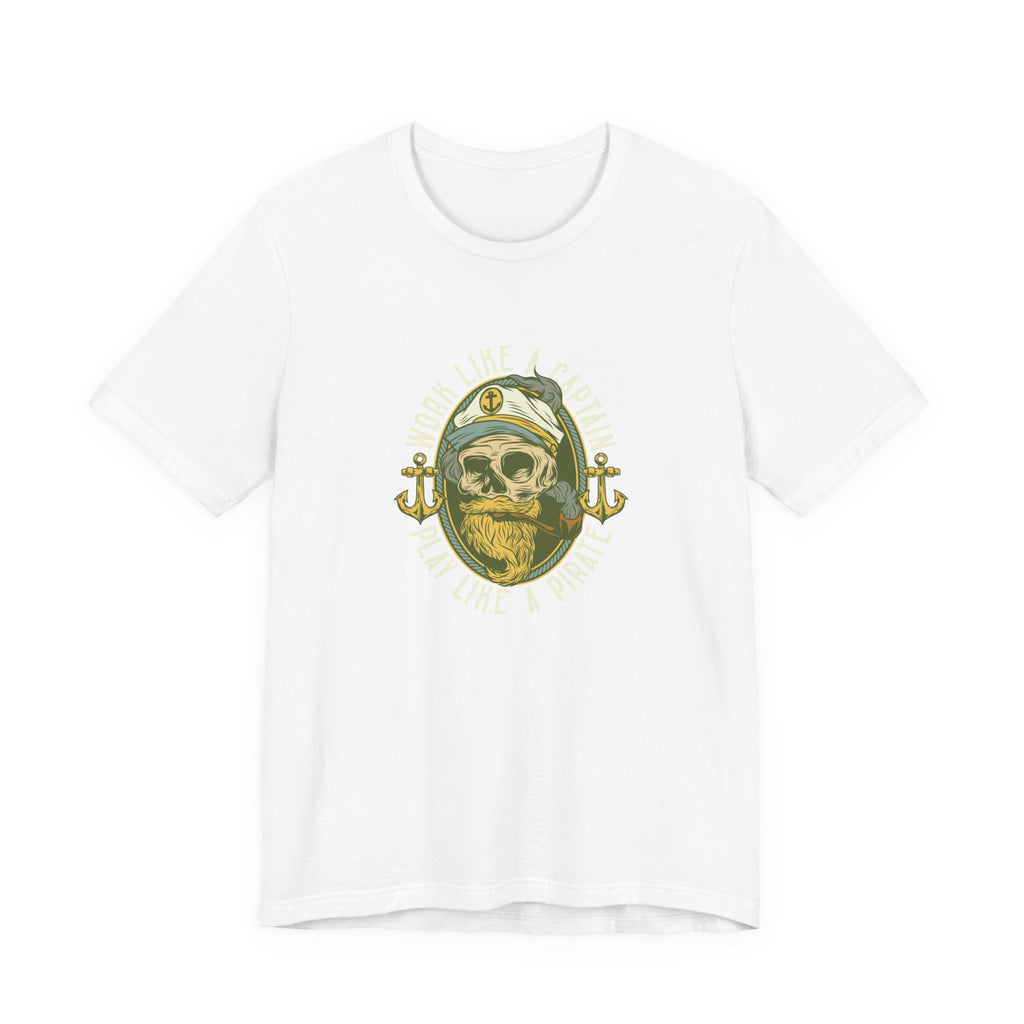 Work Like a Captain, Play Like a Pirate | Tee