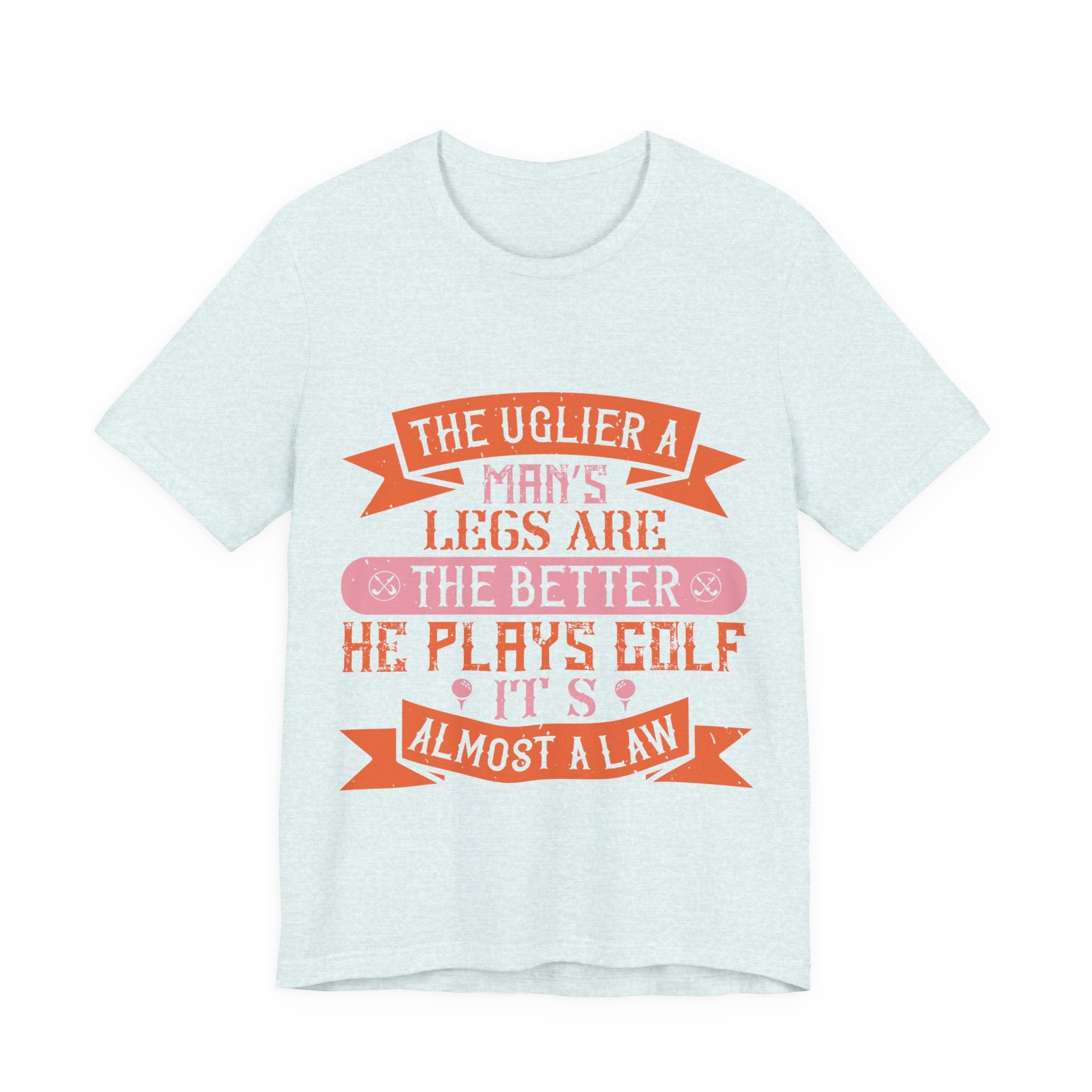 The Uglier a Man's Legs Are, the Better He Plays Golf. It's Almost a Law | Tee