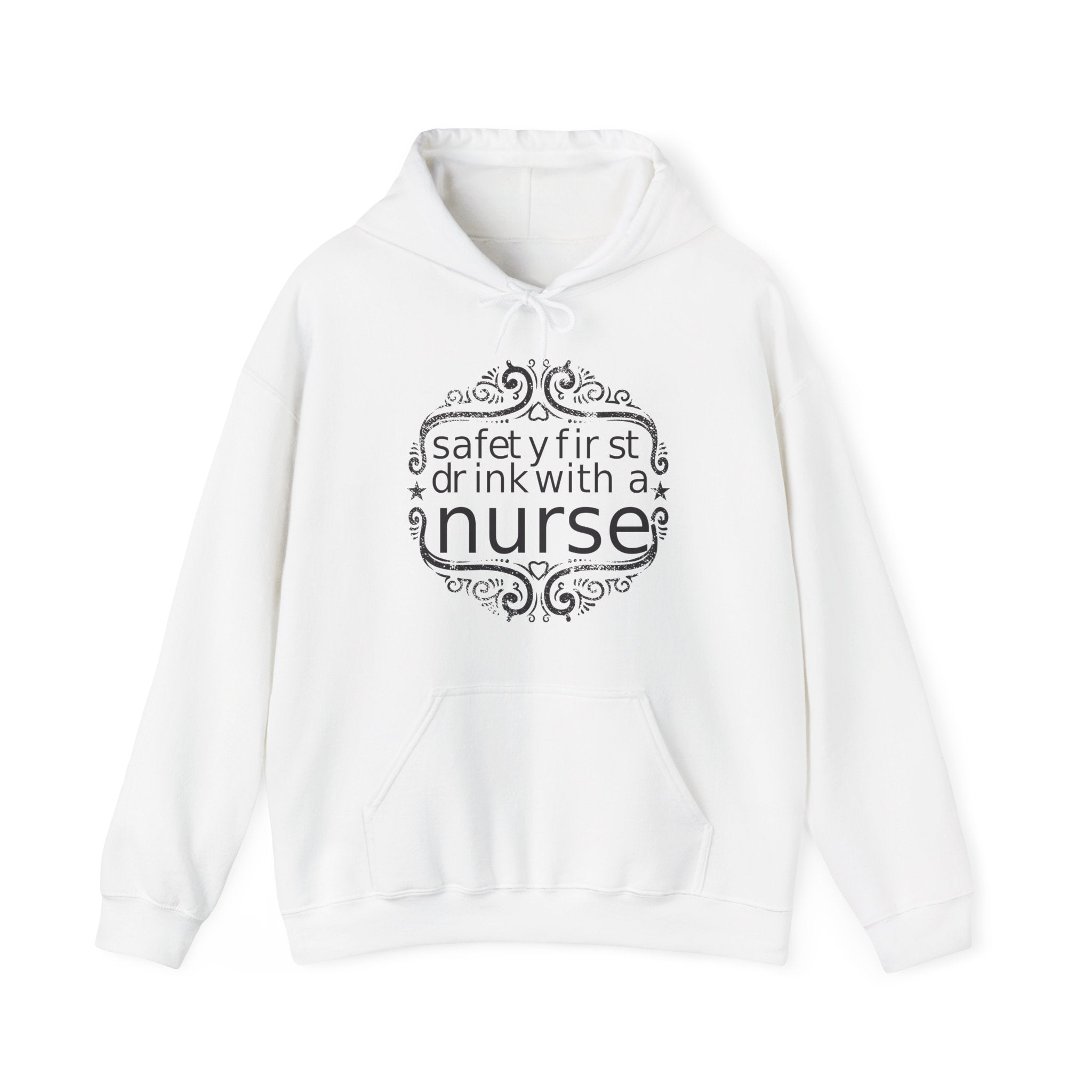 Safety First, Drink With a Nurse | Hoodie