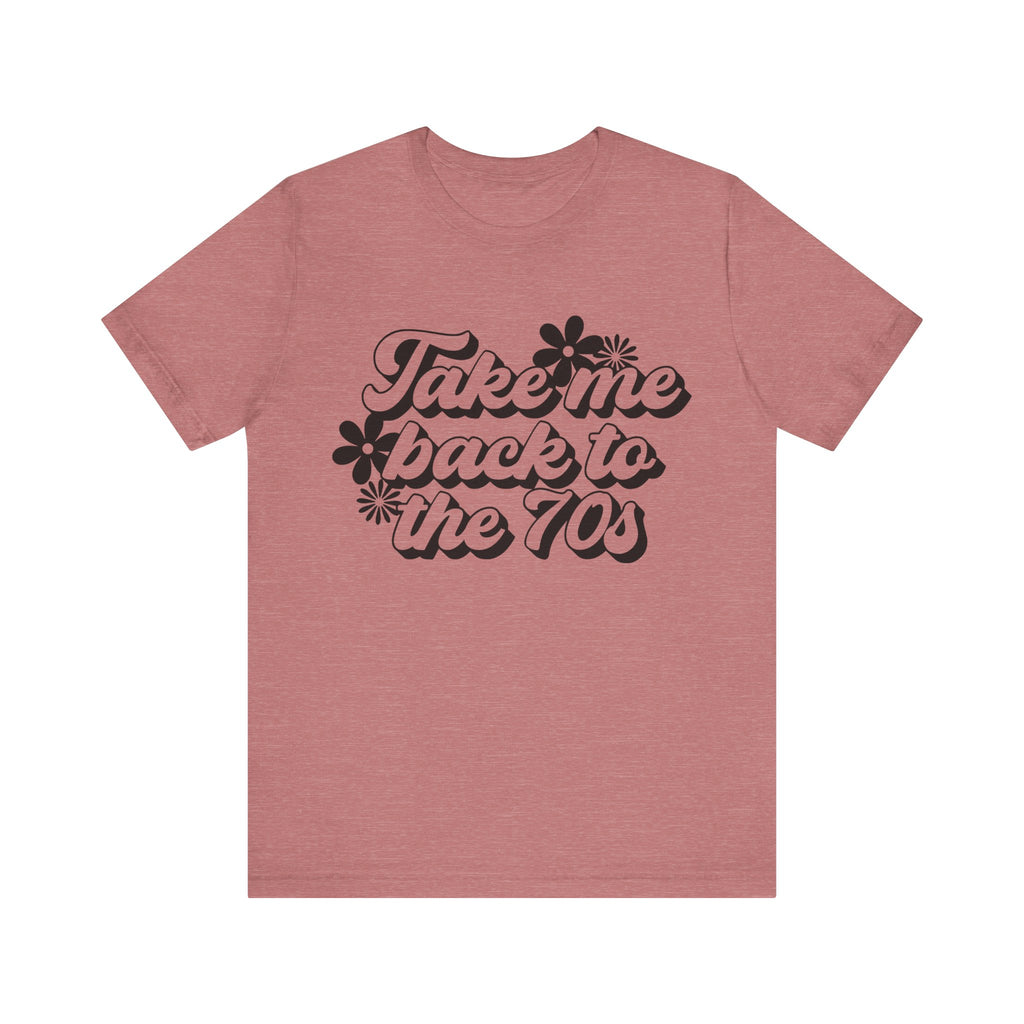 Take Me Back to the 70s | Tee