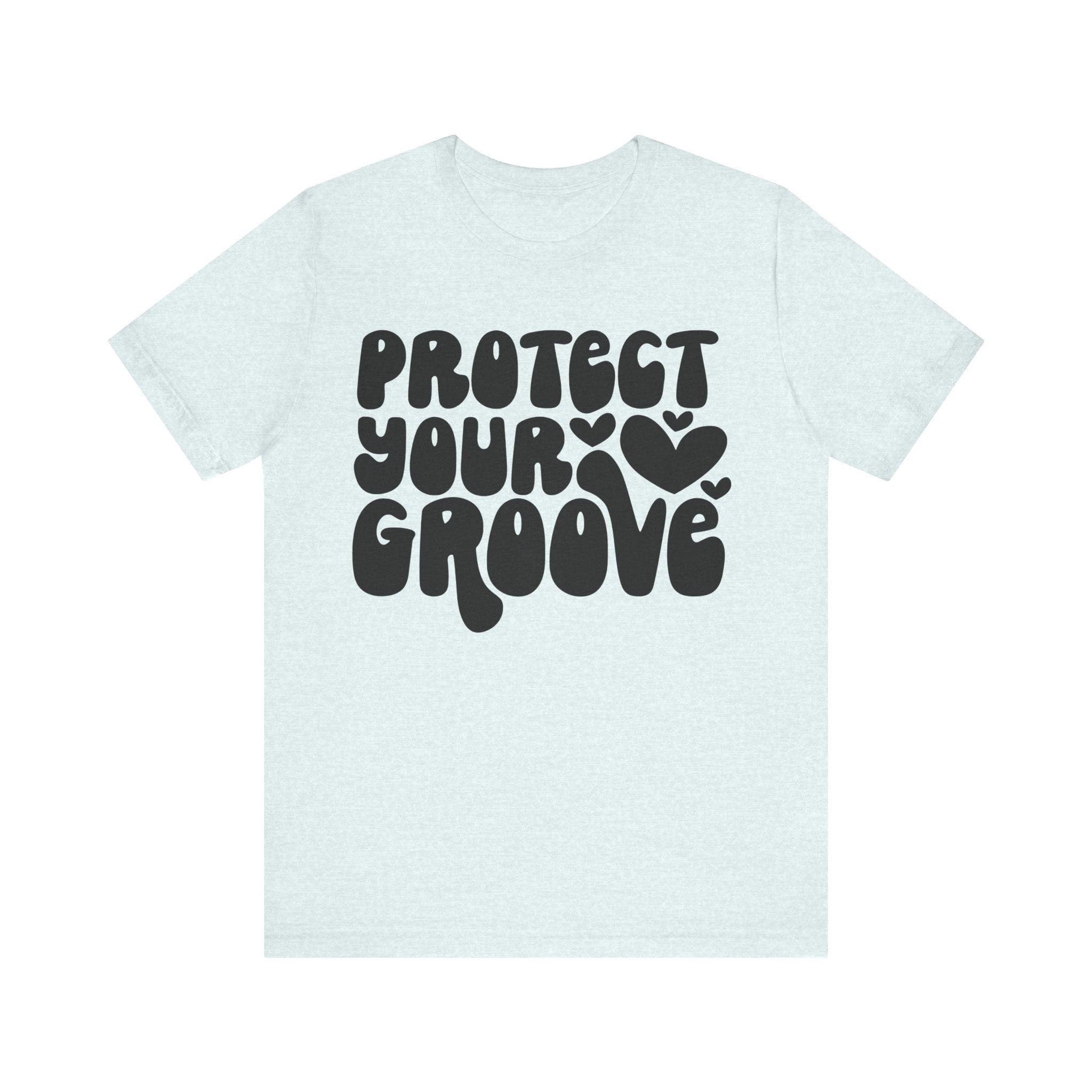 Protect Your Groove | Tee