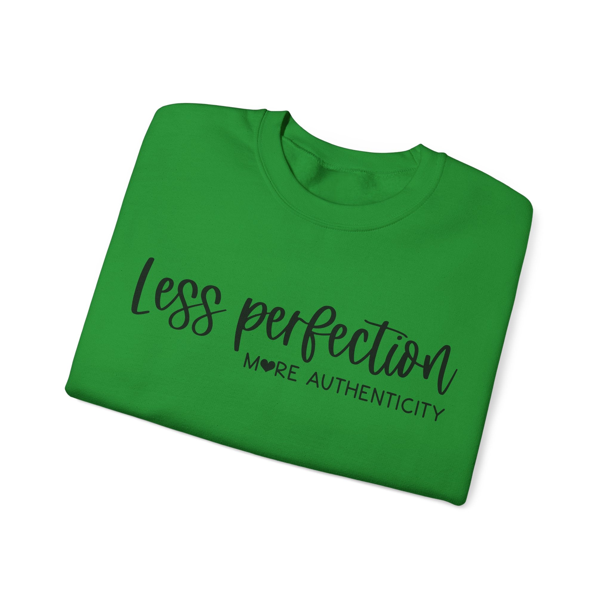 Less Perfection, More Authenticity | Crewneck Sweatshirt