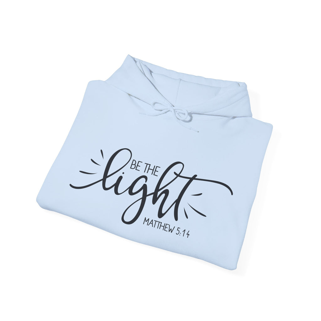 Be the Light - Matthew 5:14 | Hoodie