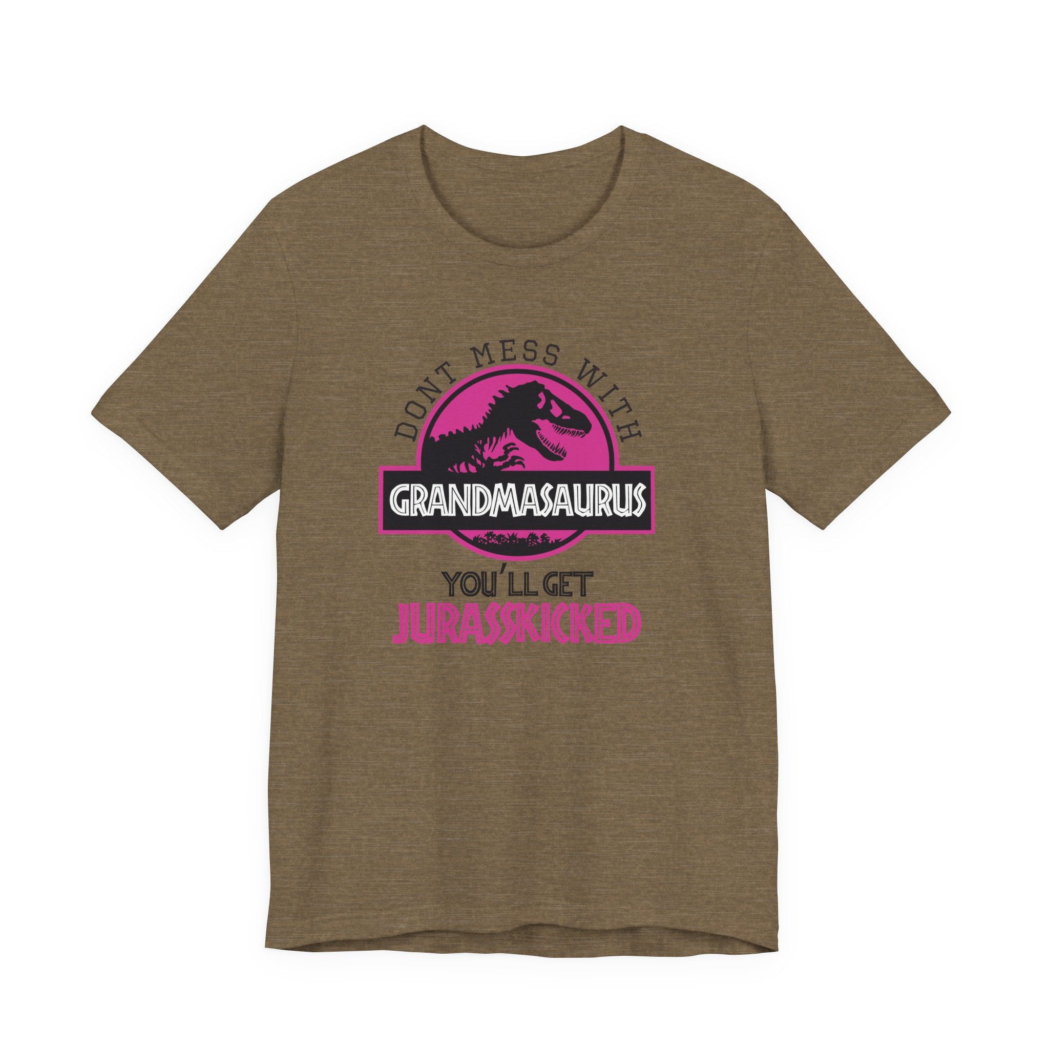 Don't Mess With Grandma, You'll Get Jurasskicked | Tee