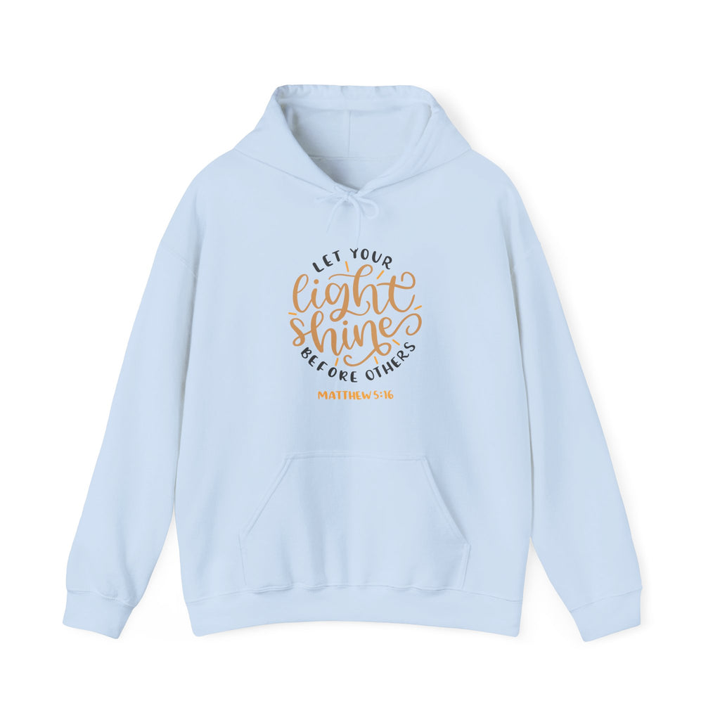 Let Your Light Shine Before Others Matthew 5:16 | Hoodie