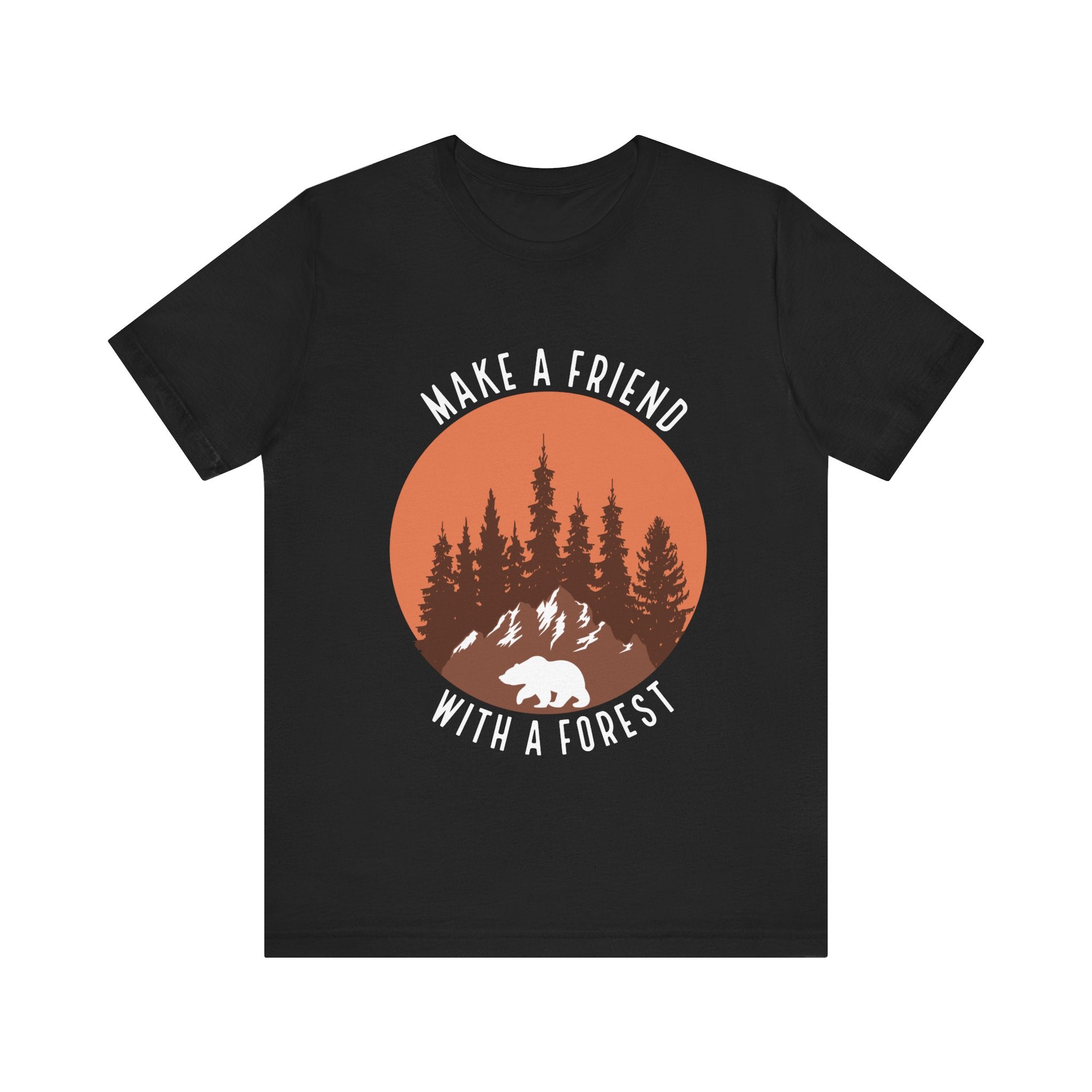 Make a Friend with a Forest | Tee