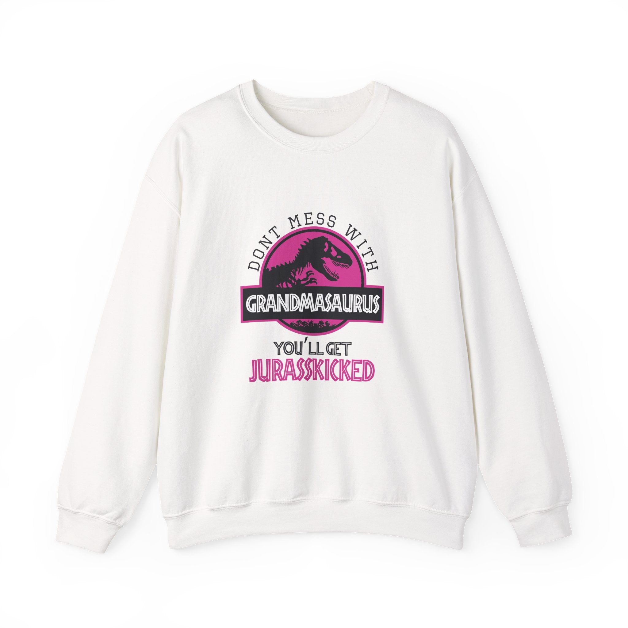 Don't Mess With Grandma, You'll Get Jurasskicked | Crewneck Sweatshirt