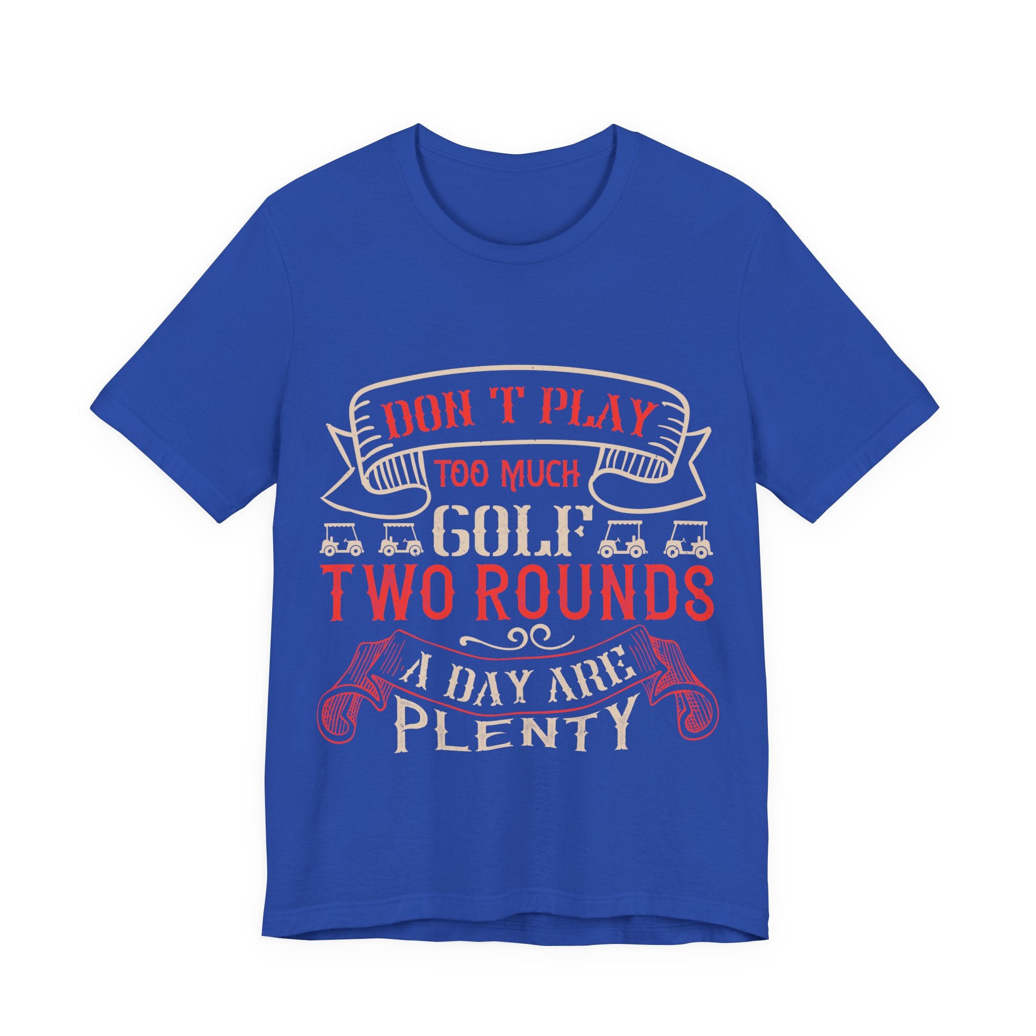 Don't Play Too Much Golf. Two Rounds a Day Are Plenty | Tee