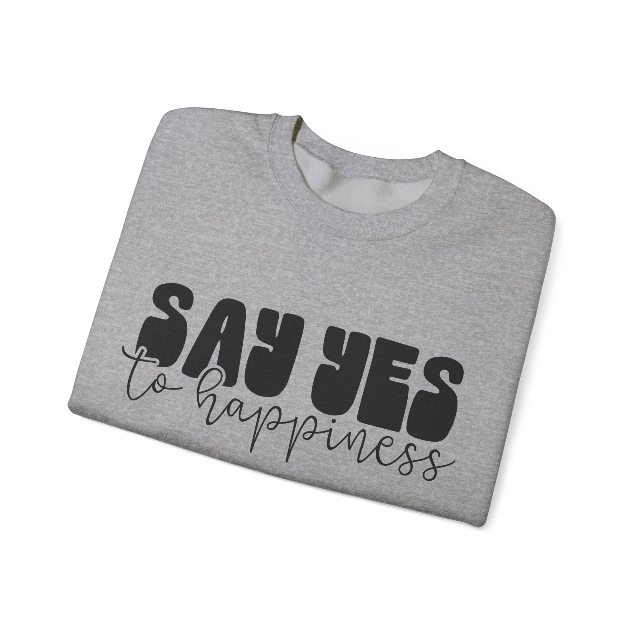 Say Yes to Happiness | Crewneck Sweatshirt