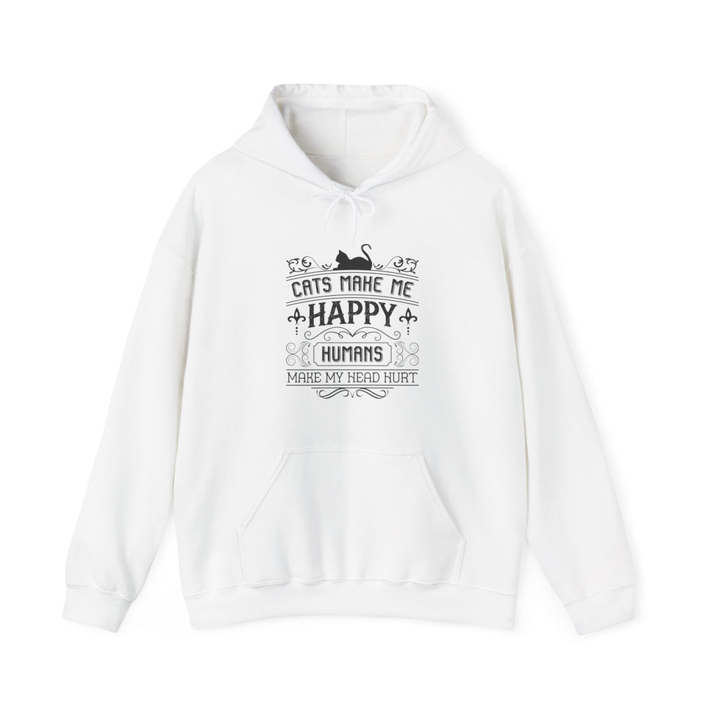 Cats Make Me Happy, Humans Make My Head Hurt | Hoodie