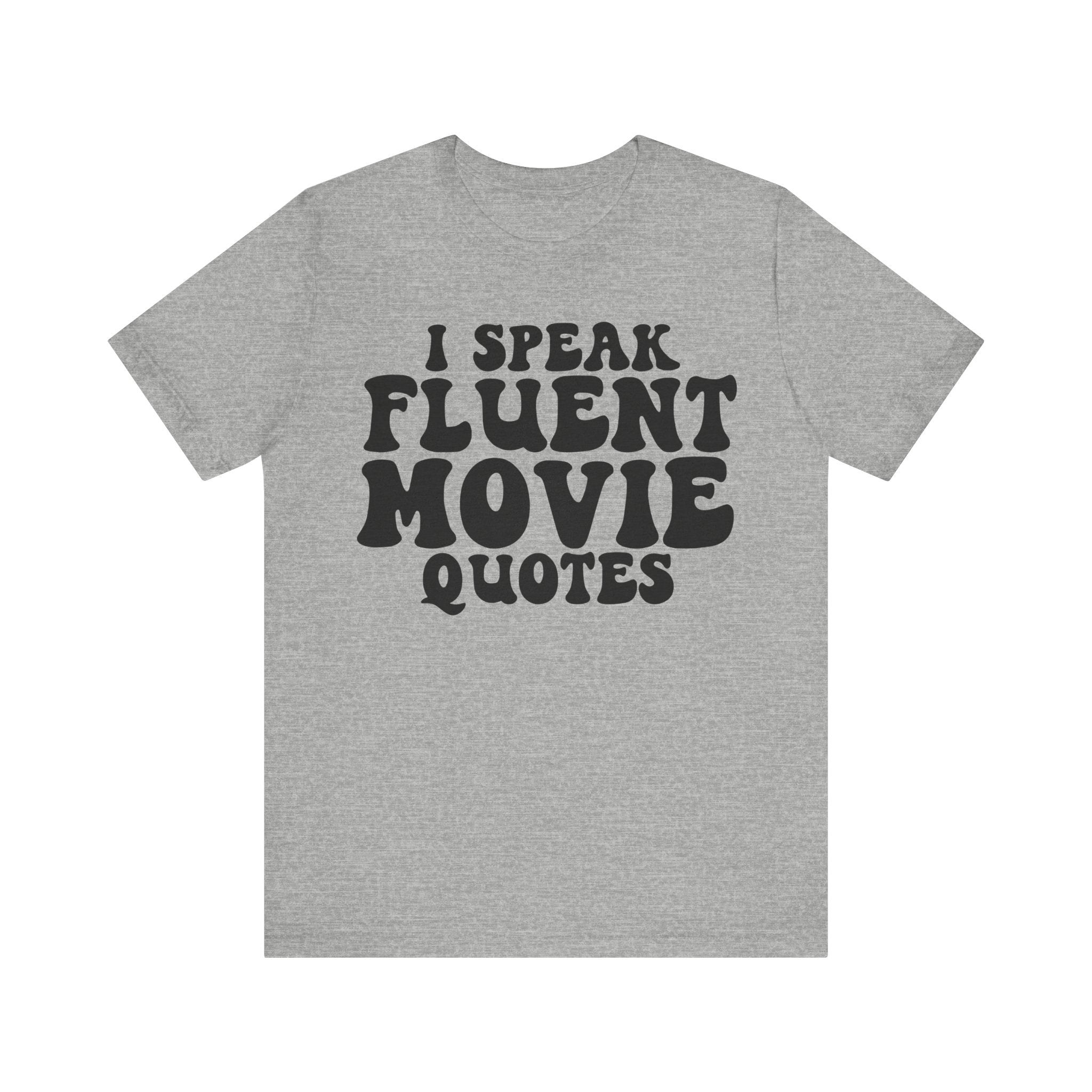 I Speak Fluent Movie Quotes | Tee