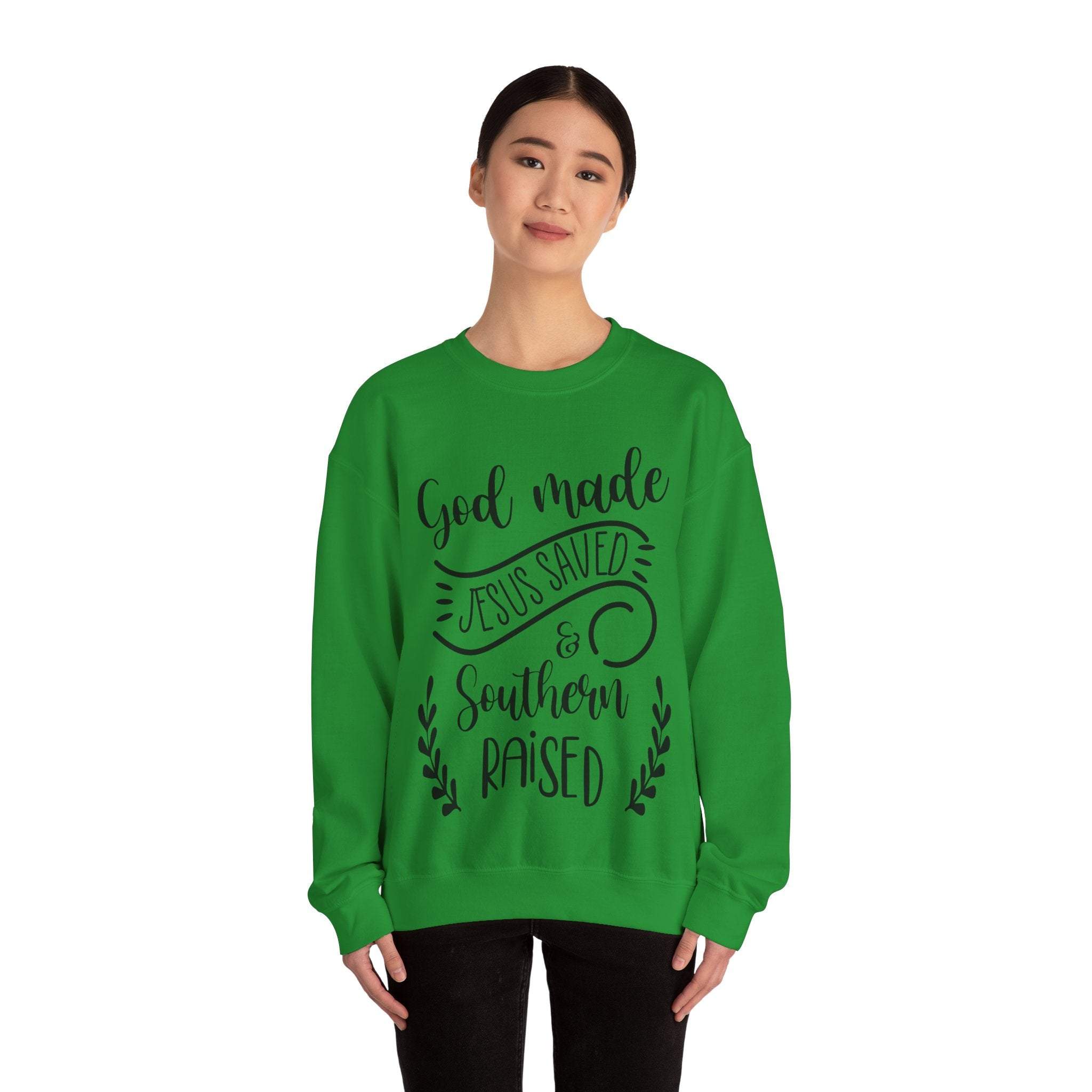 God Made, Jesus Saved, and Southern Raised | Crewneck Sweatshirt