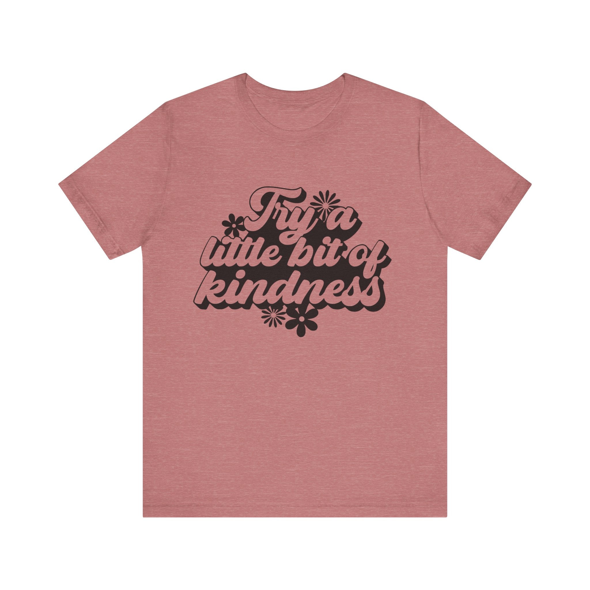 Try a Little Bit of Kindness | Tee