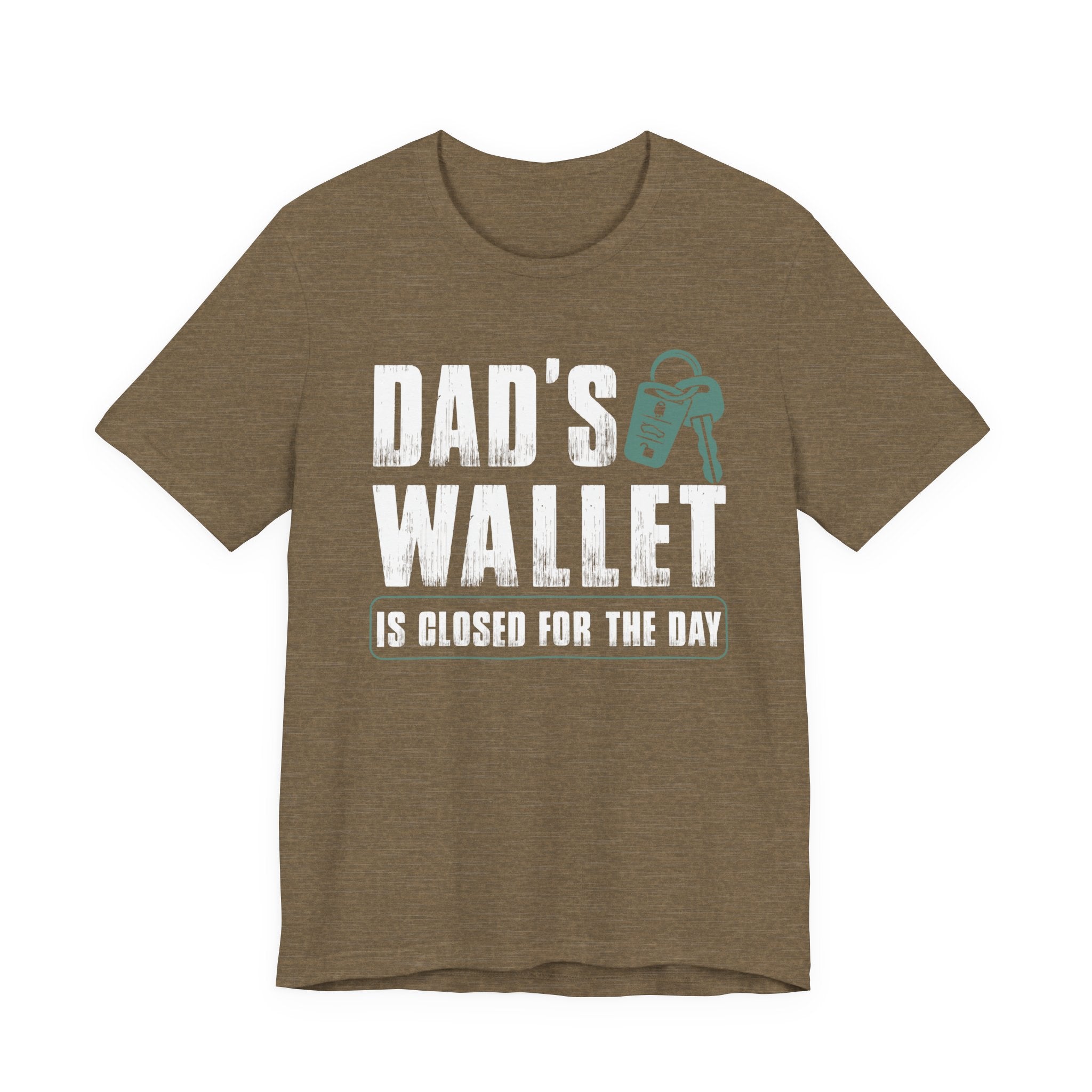 Dad's Wallet Is Closed for the Day | Tee
