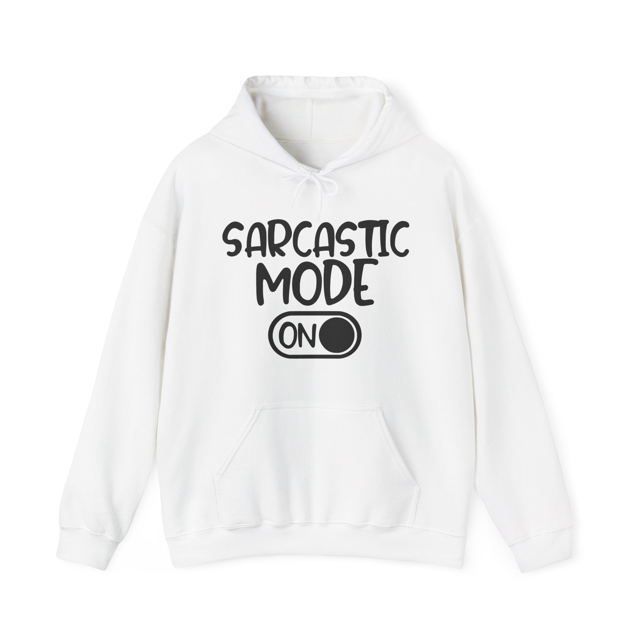 Sarcastic Mode On | Hoodie