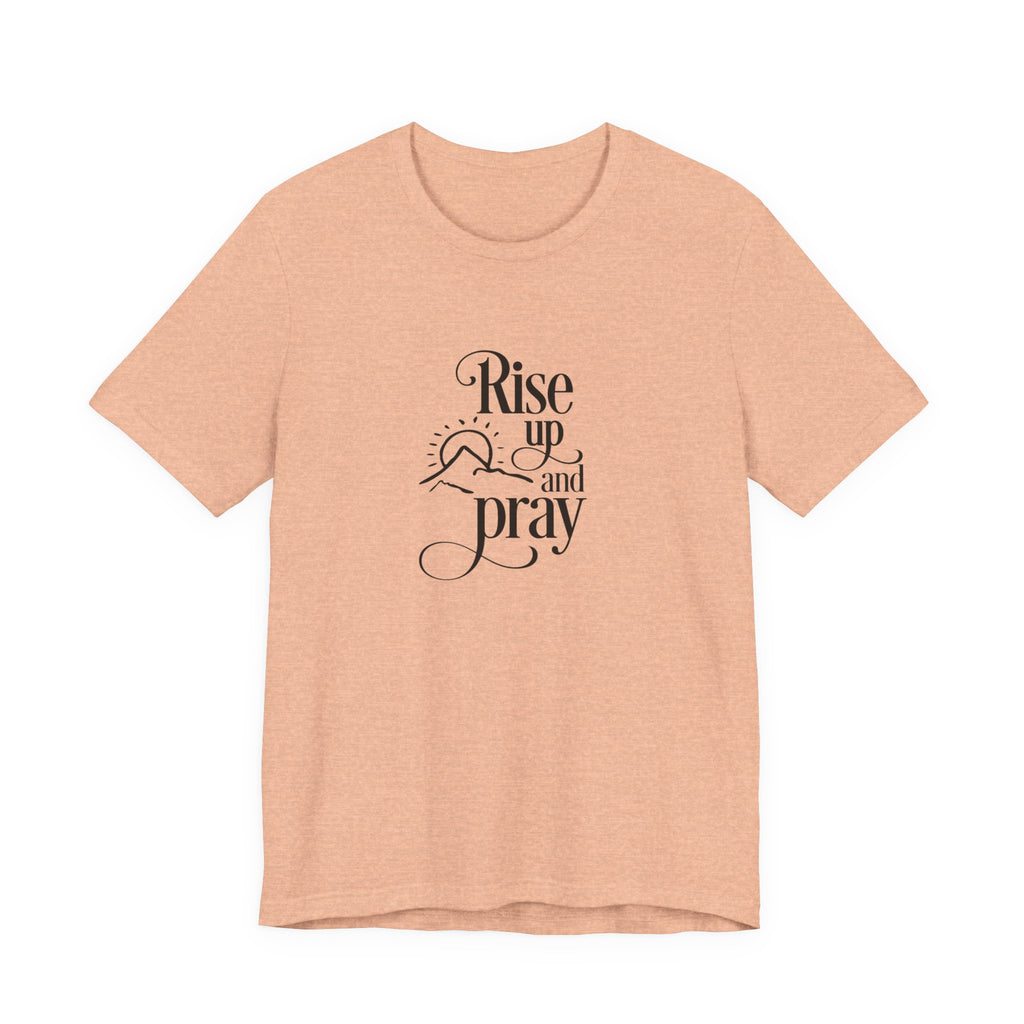 Rise Up and Pray | Tee