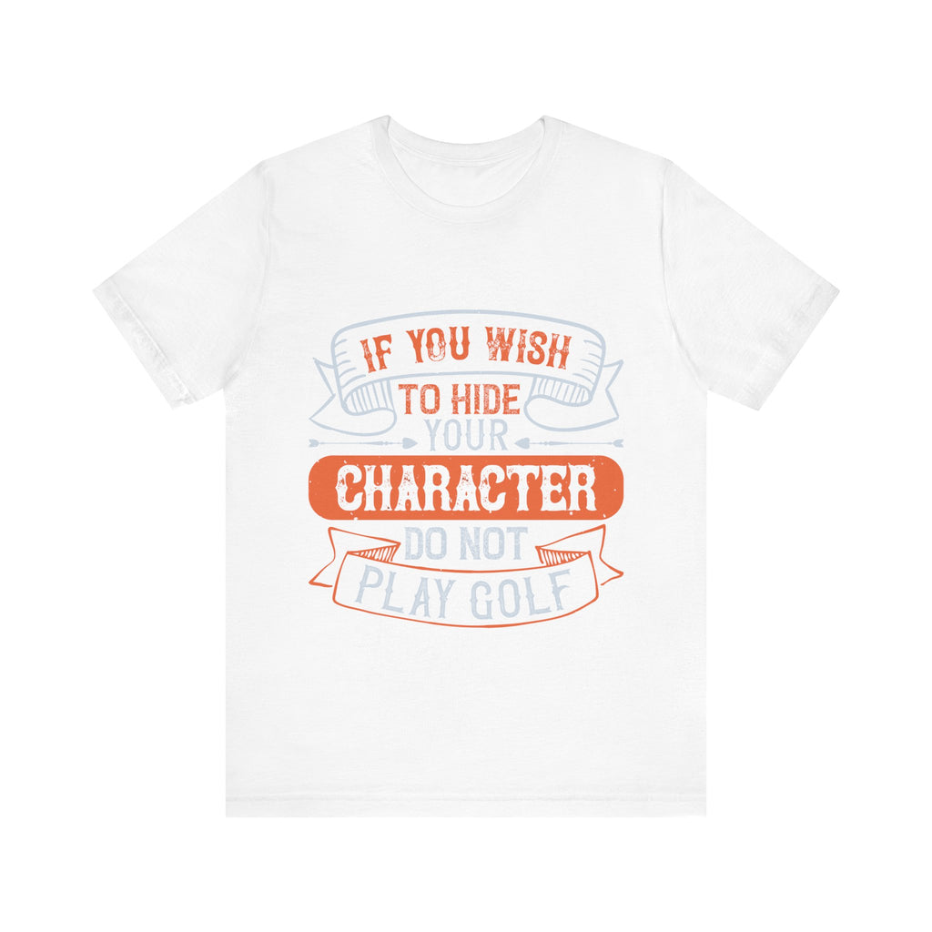 If You Wish to Hide Your Character, Do Not Play Golf | Tee