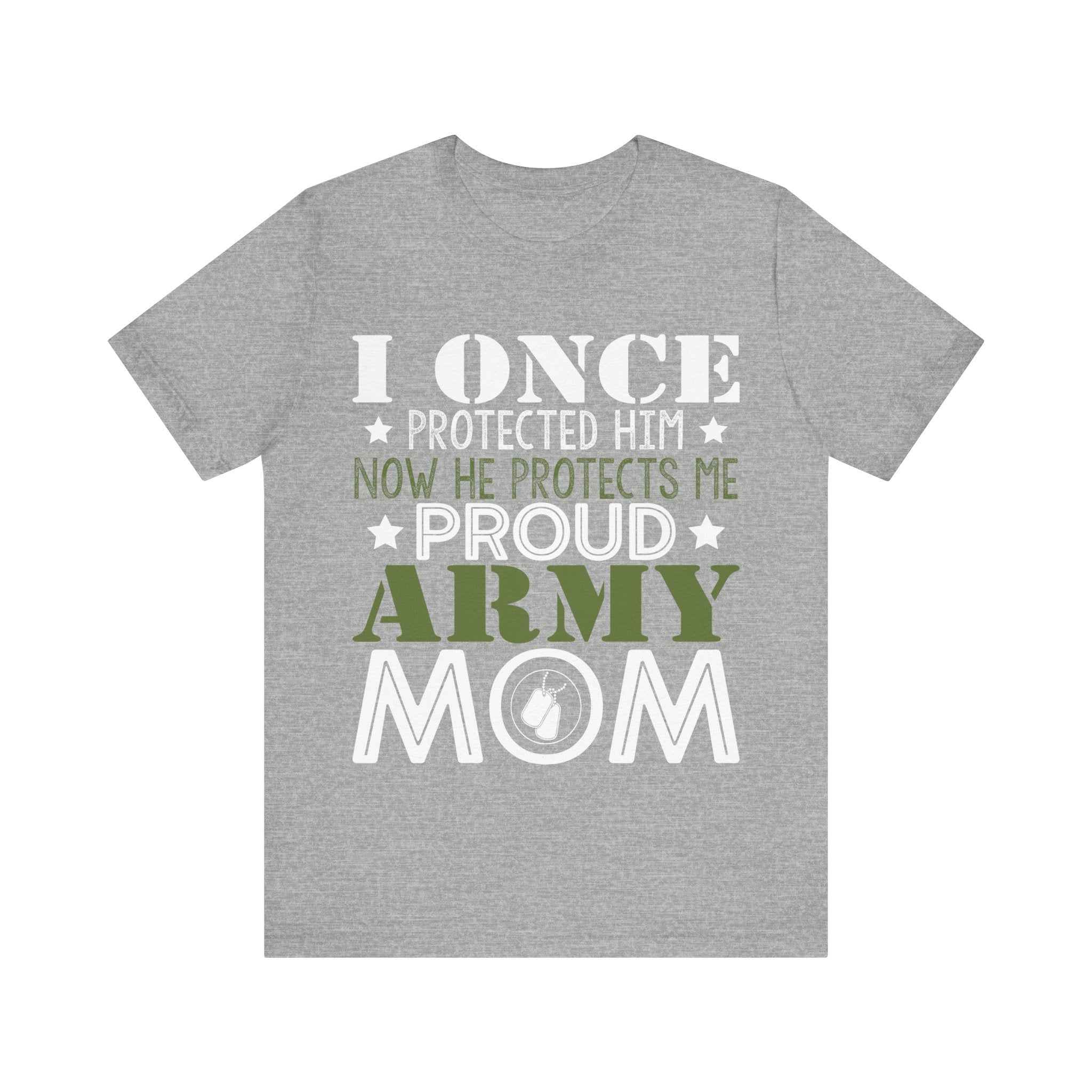 I Once Protected Him, Now He Protects Me. Proud Army Mom | Tee