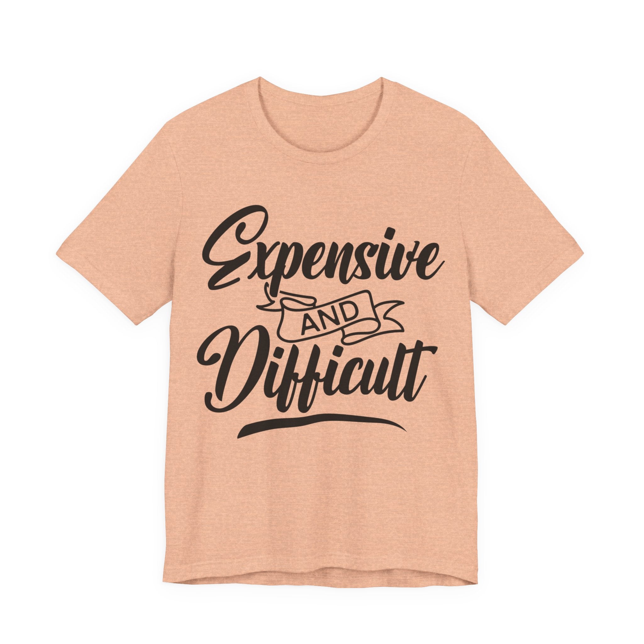Expensive and Difficult | Tee