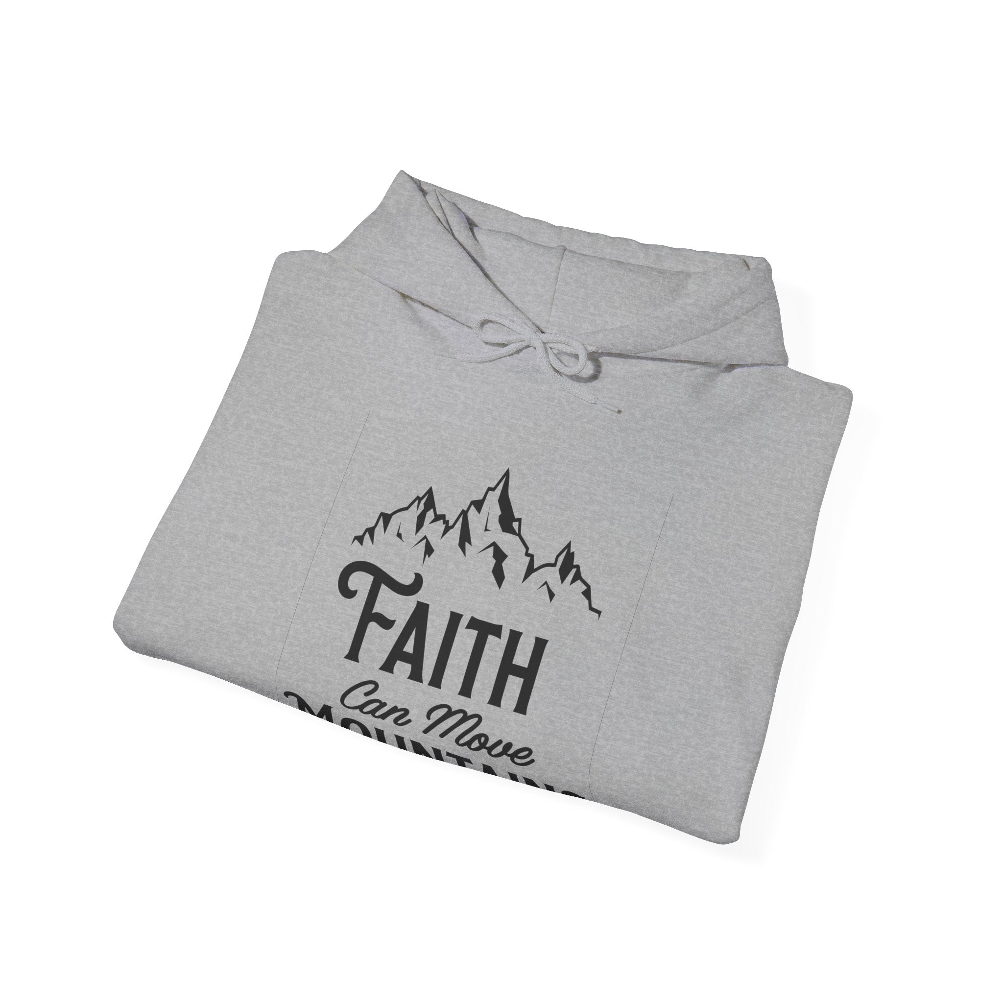 Faith Can Move Mountains | Hoodie