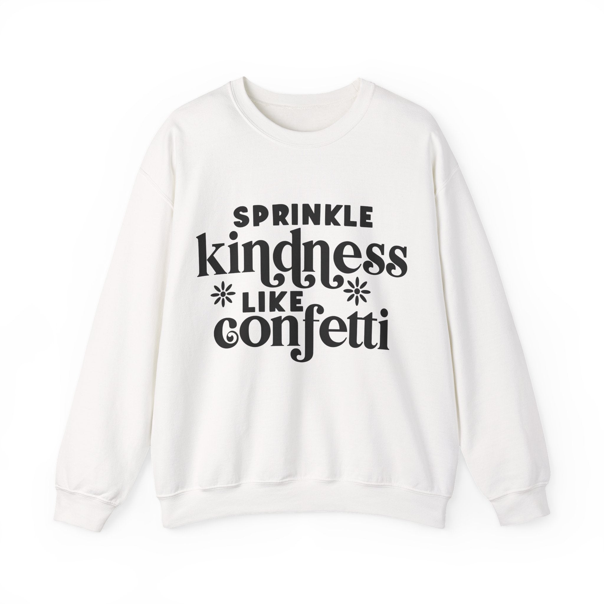 Sprinkle Kindness Like Confetti | Crewneck Sweatshirt