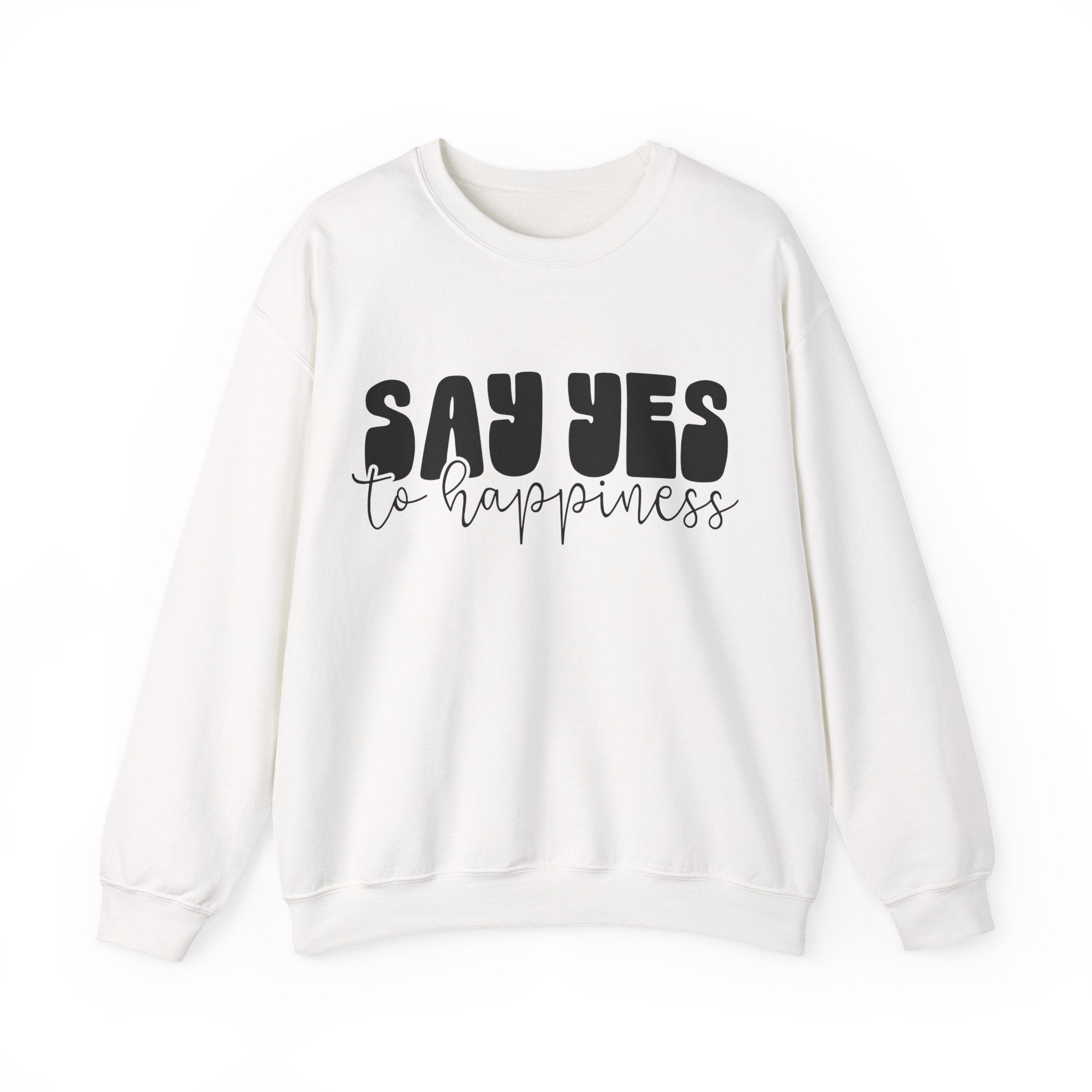 Say Yes to Happiness | Crewneck Sweatshirt