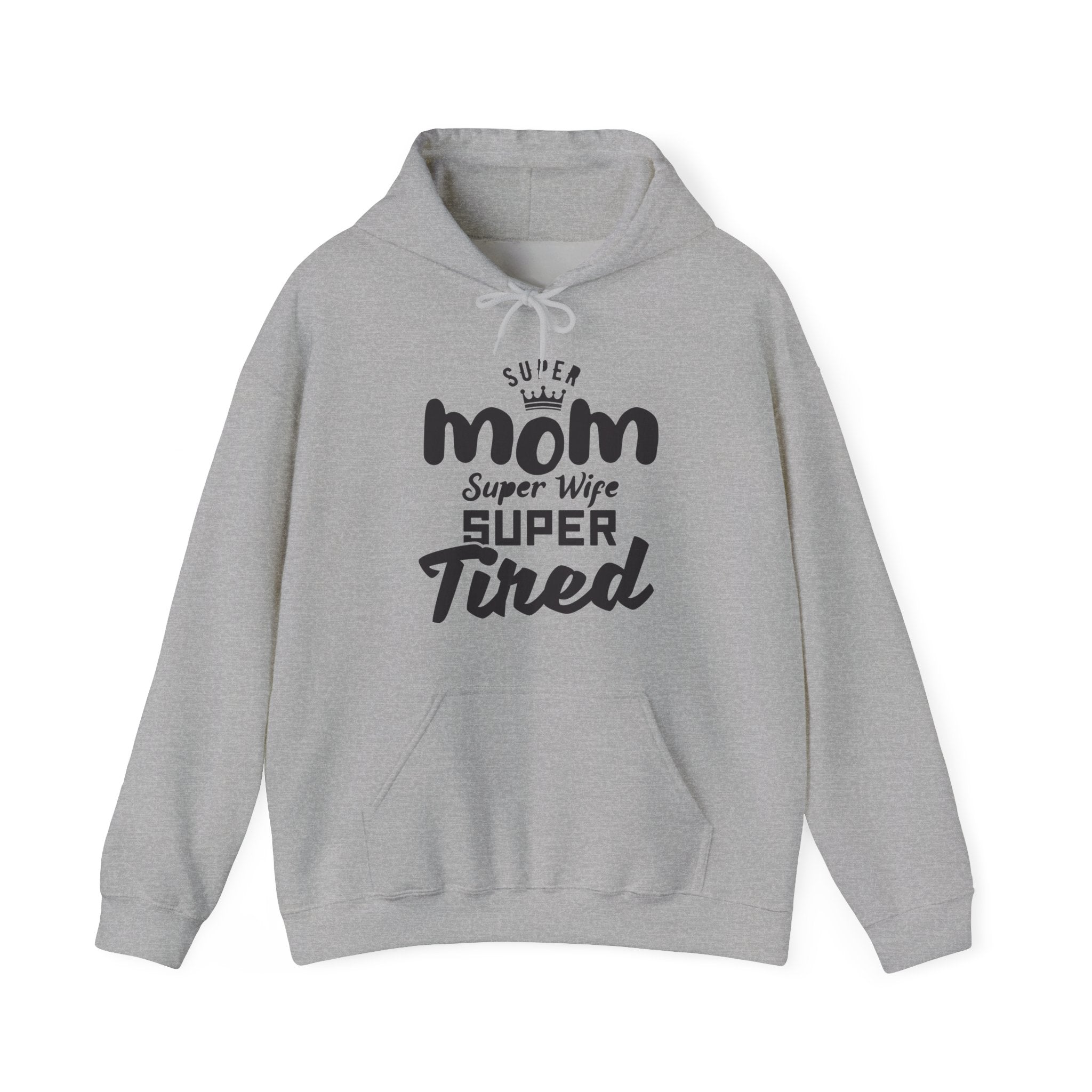 Super Mom, Super Wife, Super Tired | Hoodie