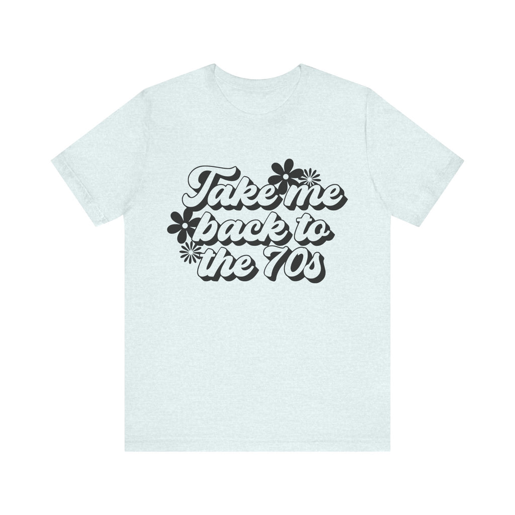 Take Me Back to the 70s | Tee