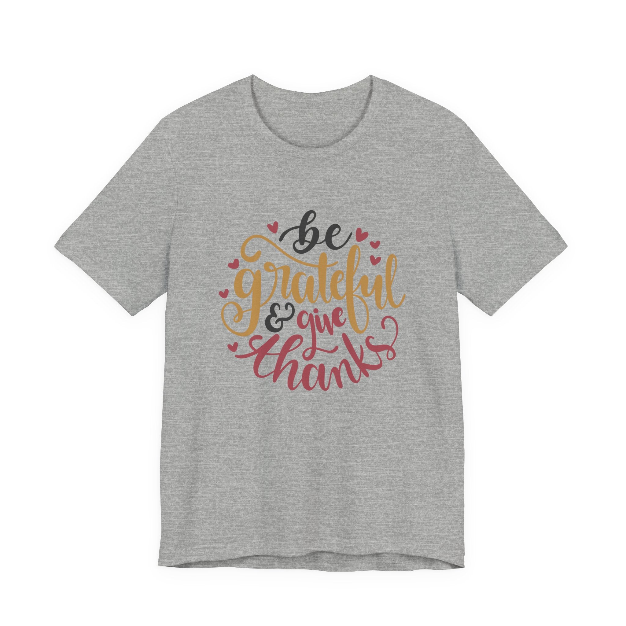 Be Grateful and Give Thanks | Tee