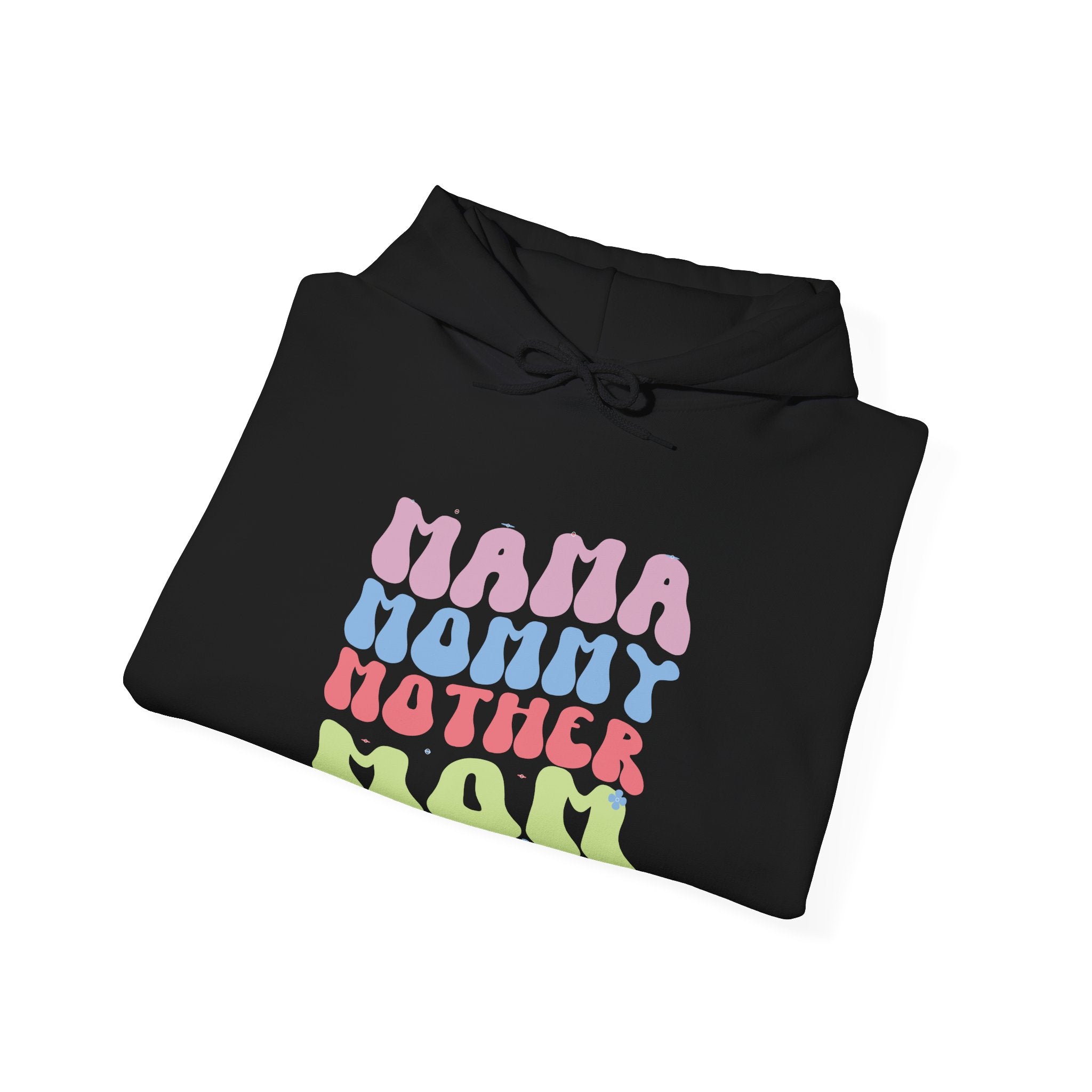 Mama, Mommy, Mother, Mom | Hoodie