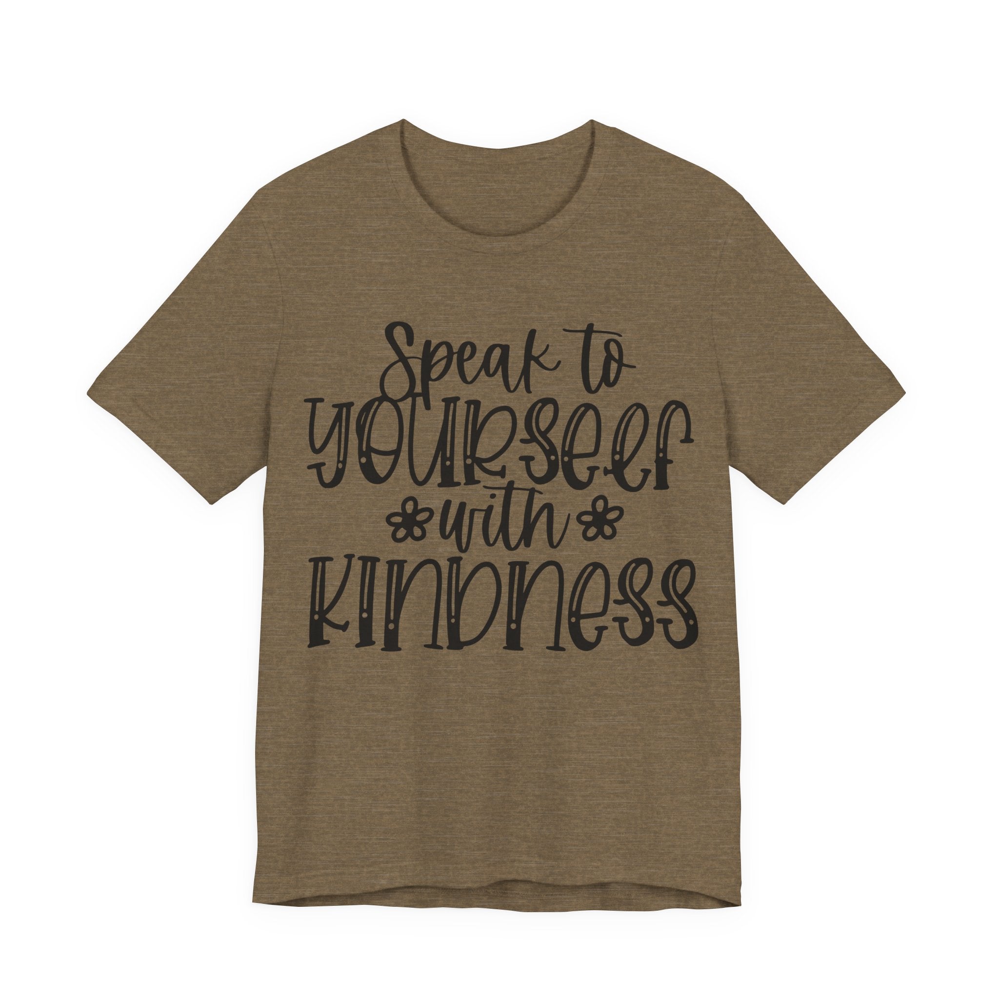 Speak to Yourself With Kindness | Tee