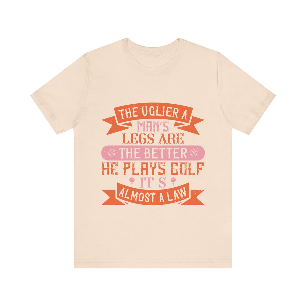 The Uglier a Man's Legs Are, the Better He Plays Golf. It's Almost a Law | Tee